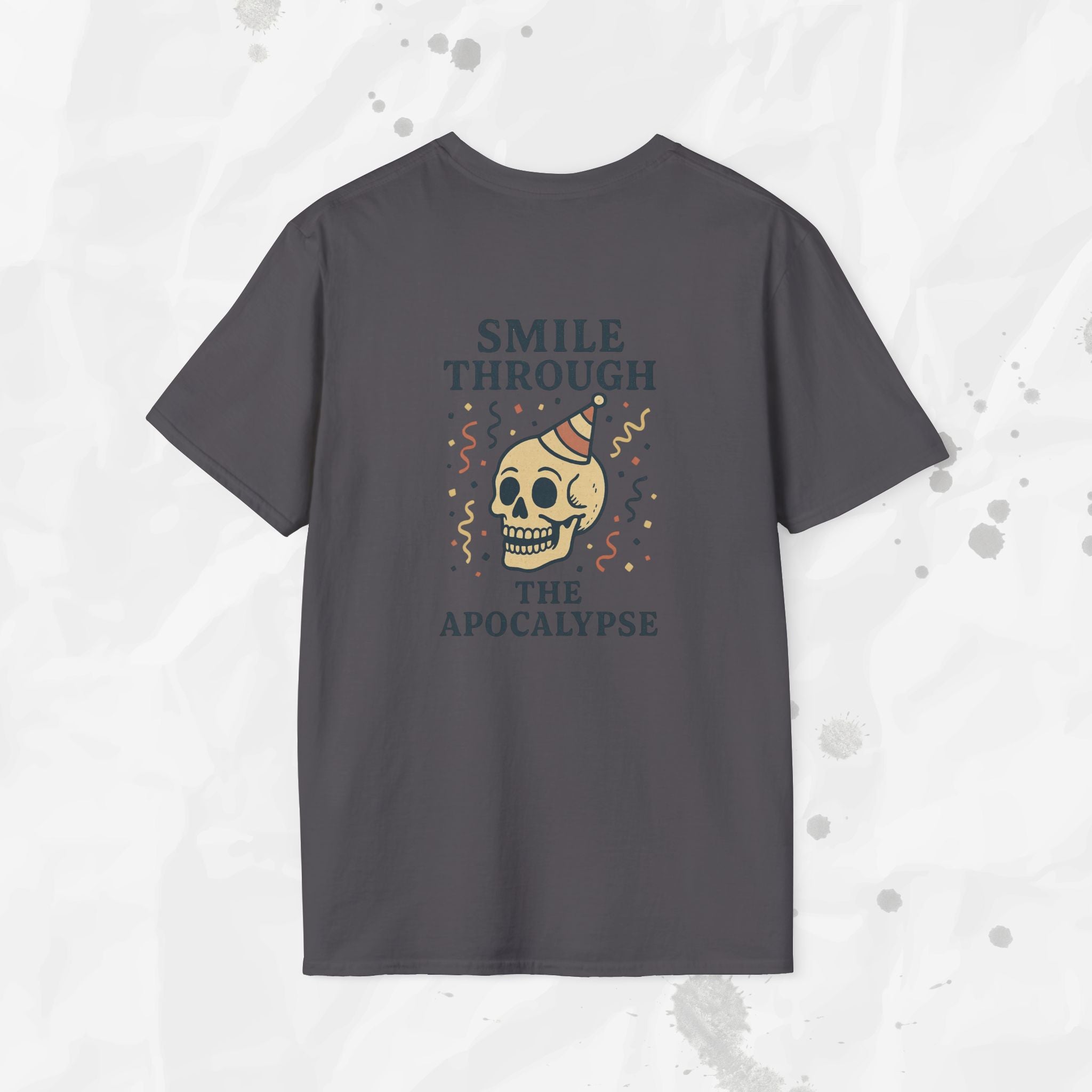 Smile Through the Apocalypse - T-Shirt