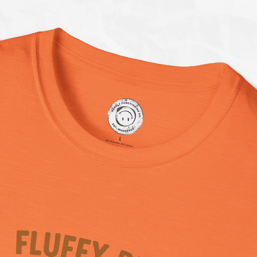 Fluffy But Falling Apart - T-Shirt