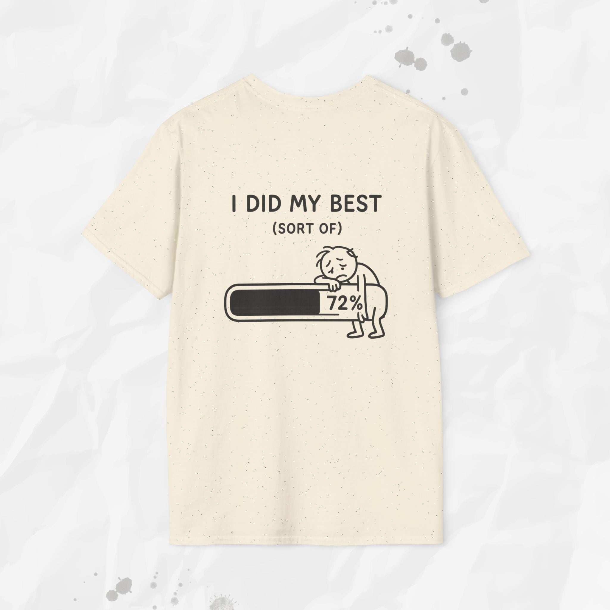 I Did My Best (Sort Of) - T-Shirt