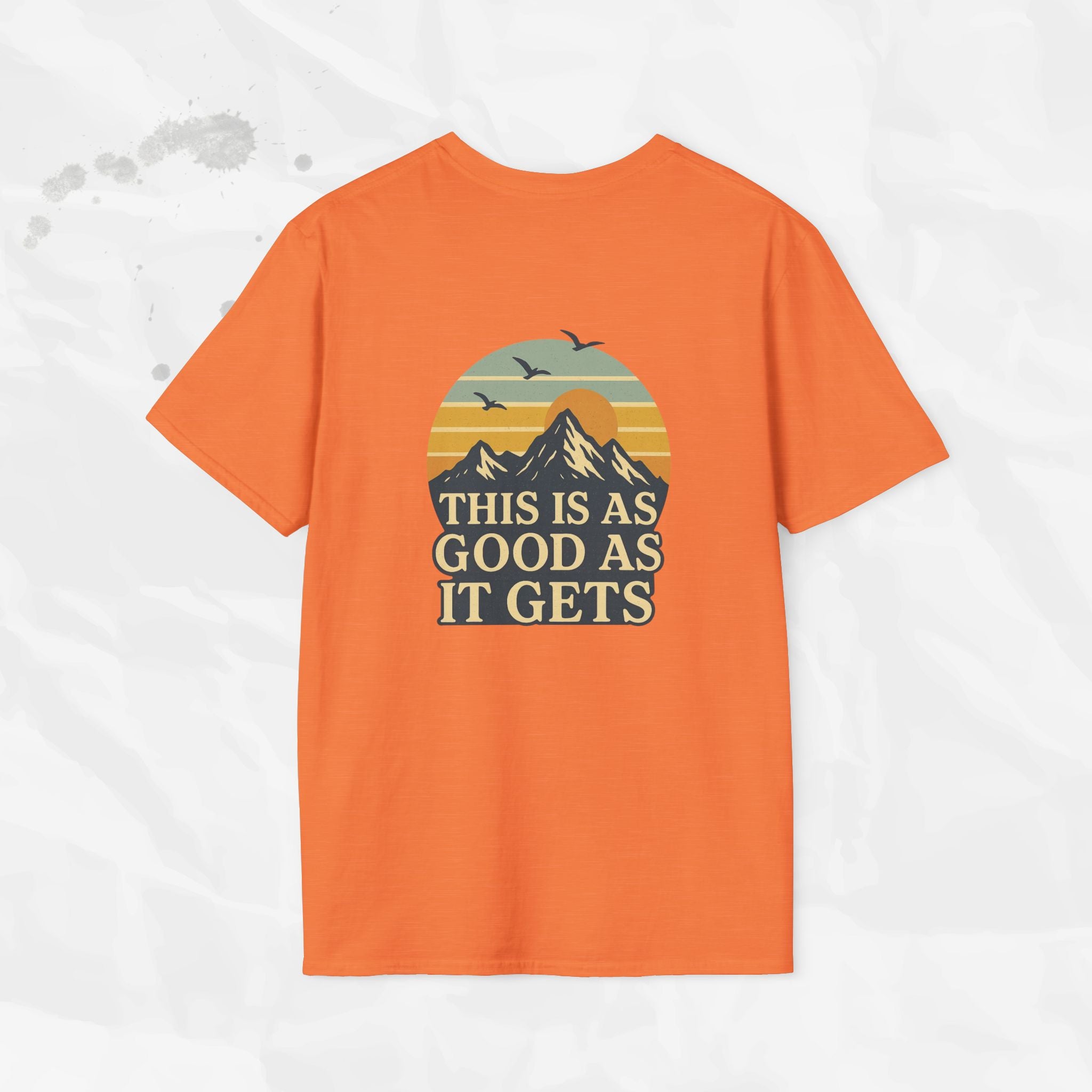 This Is As Good As It Gets - T-Shirt