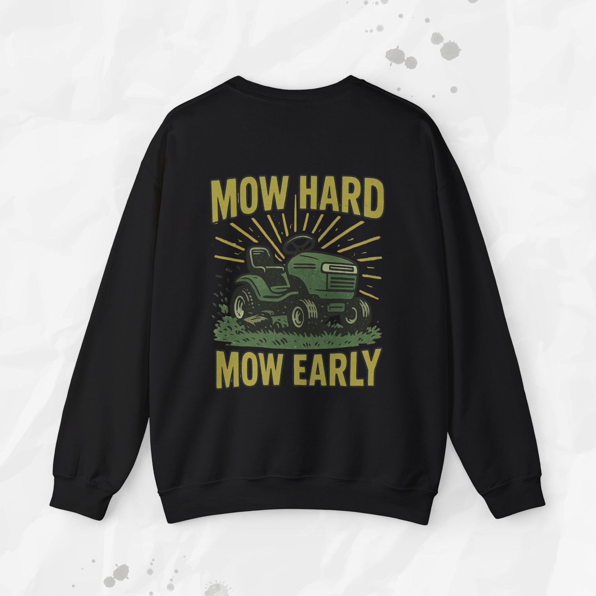 Mow Hard Mow Early - Crewneck Sweatshirt