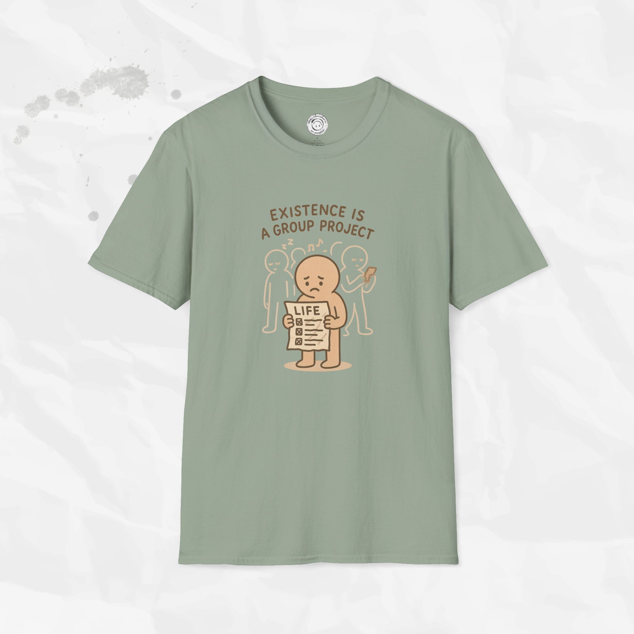 Existence Is a Group Project - T-Shirt