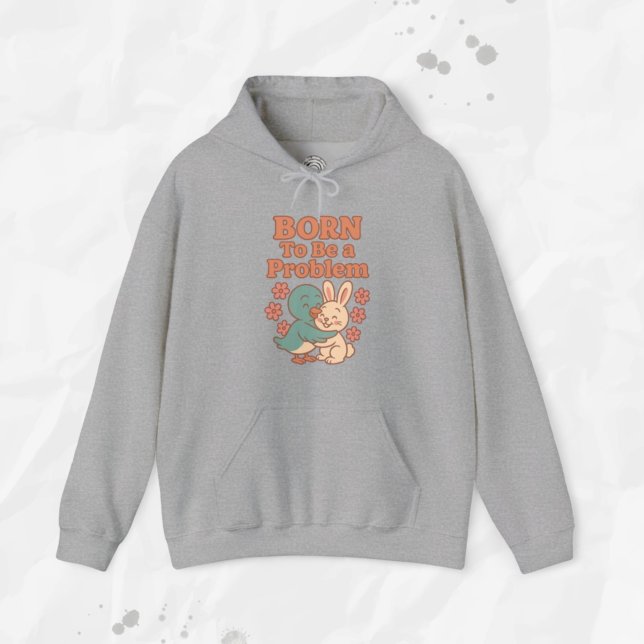 Born To Be a Problem - Hoodie