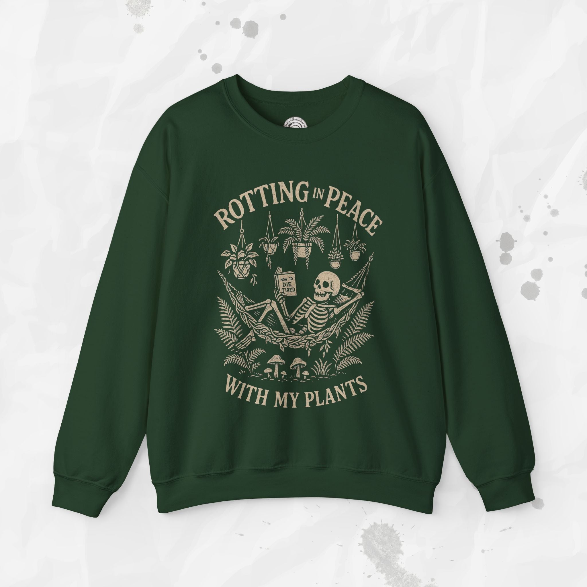 Rotting in Peace With My Plants - Crewneck Sweatshirt