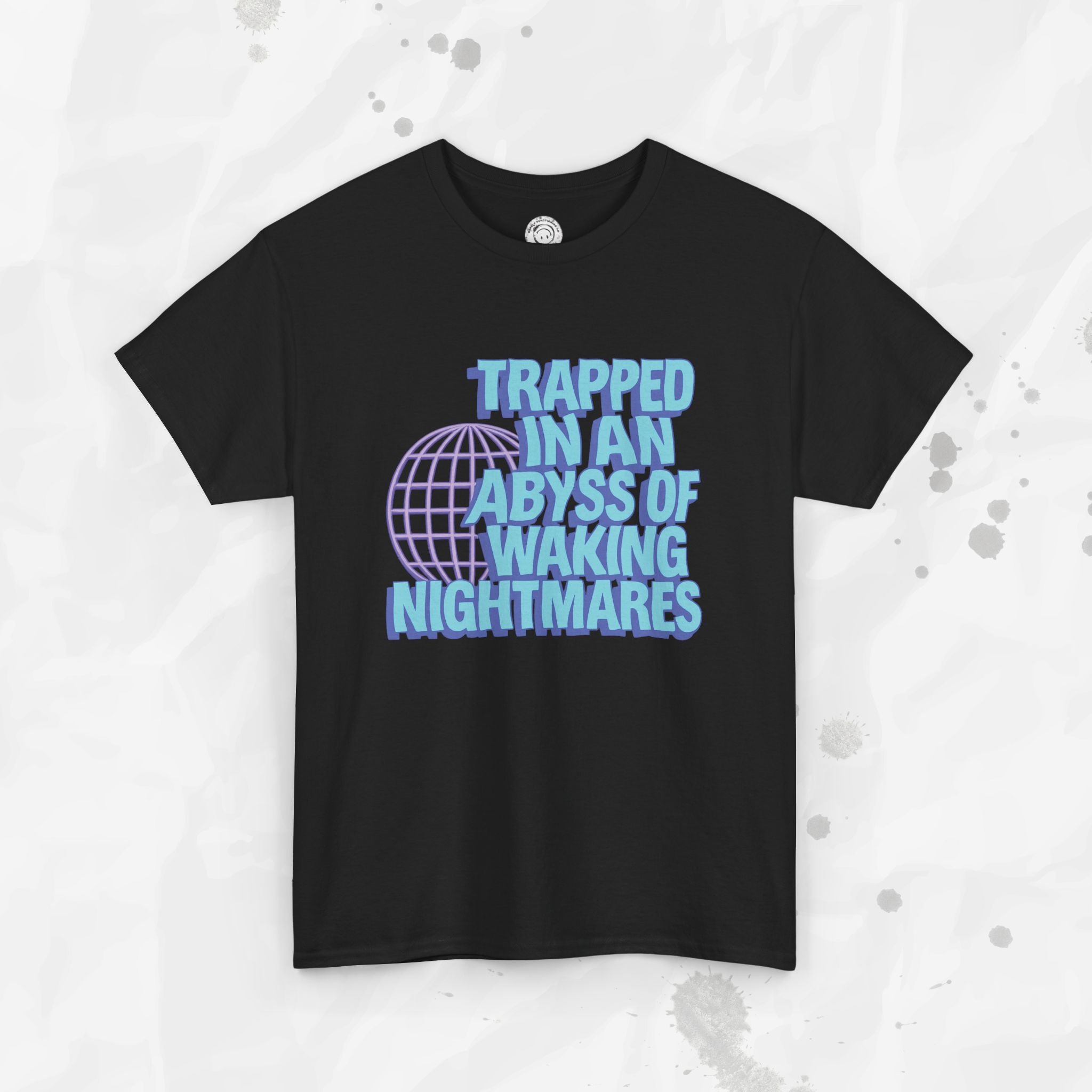 Trapped in an Abyss of Waking Nightmares - T-Shirt