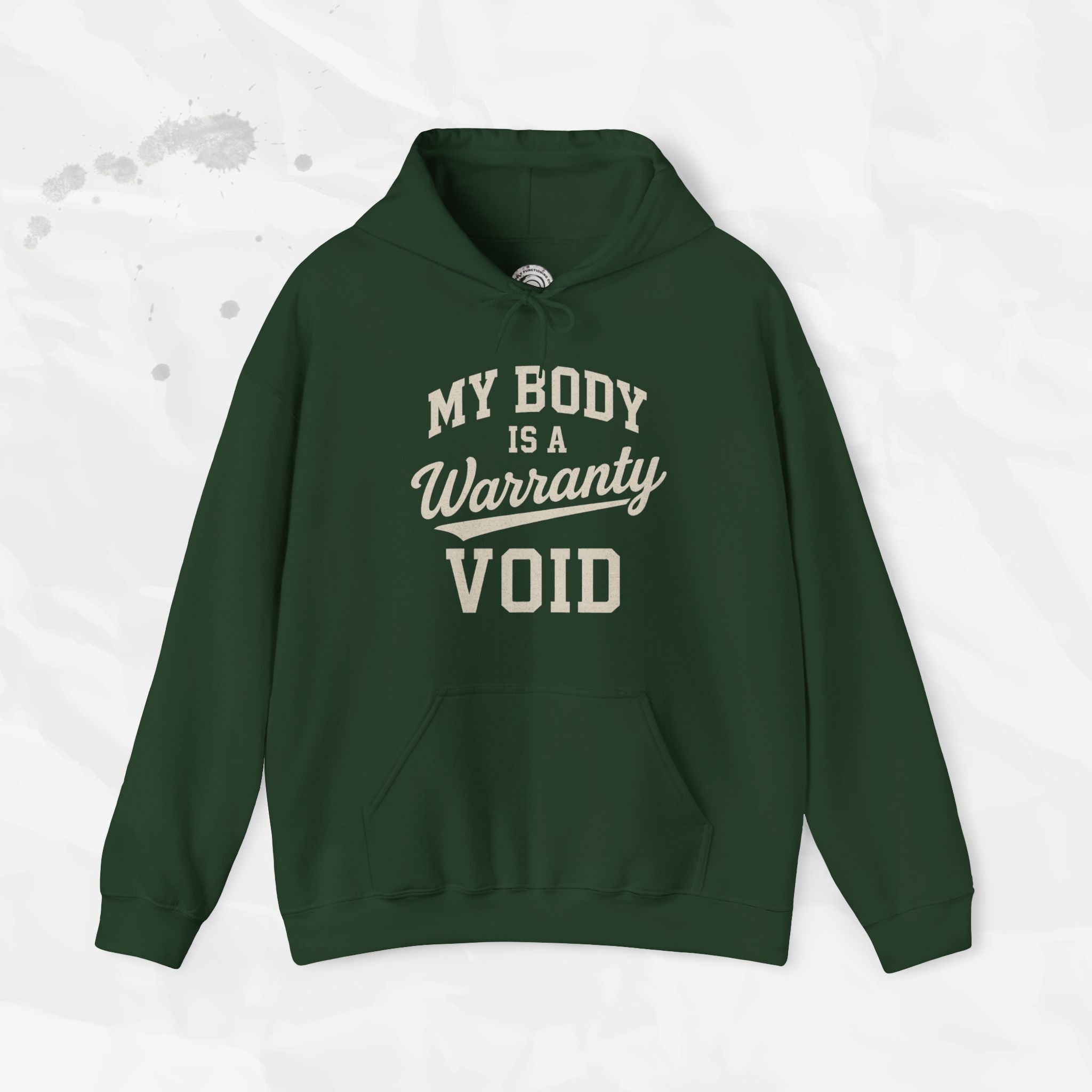 My Body Is A Warranty Void - Hoodie