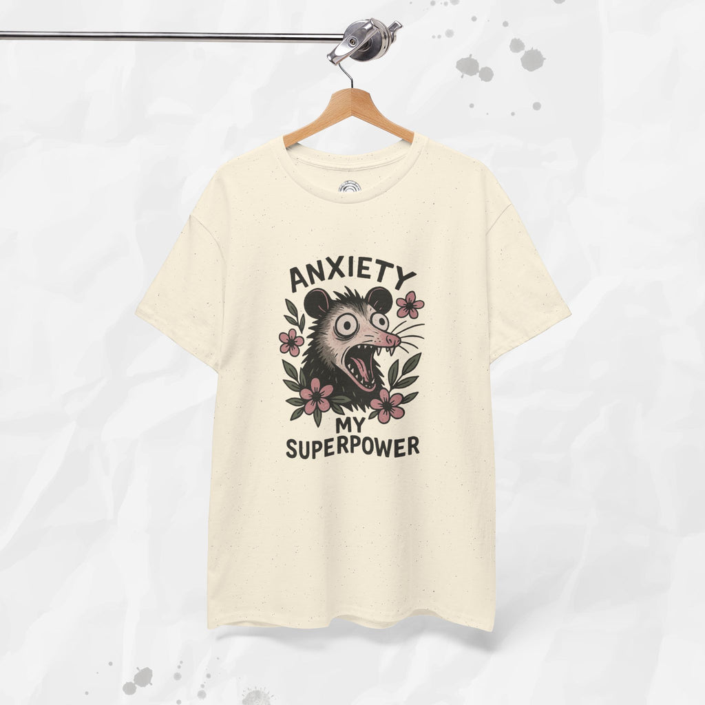Anxiety Is My Superpower – T-Shirt