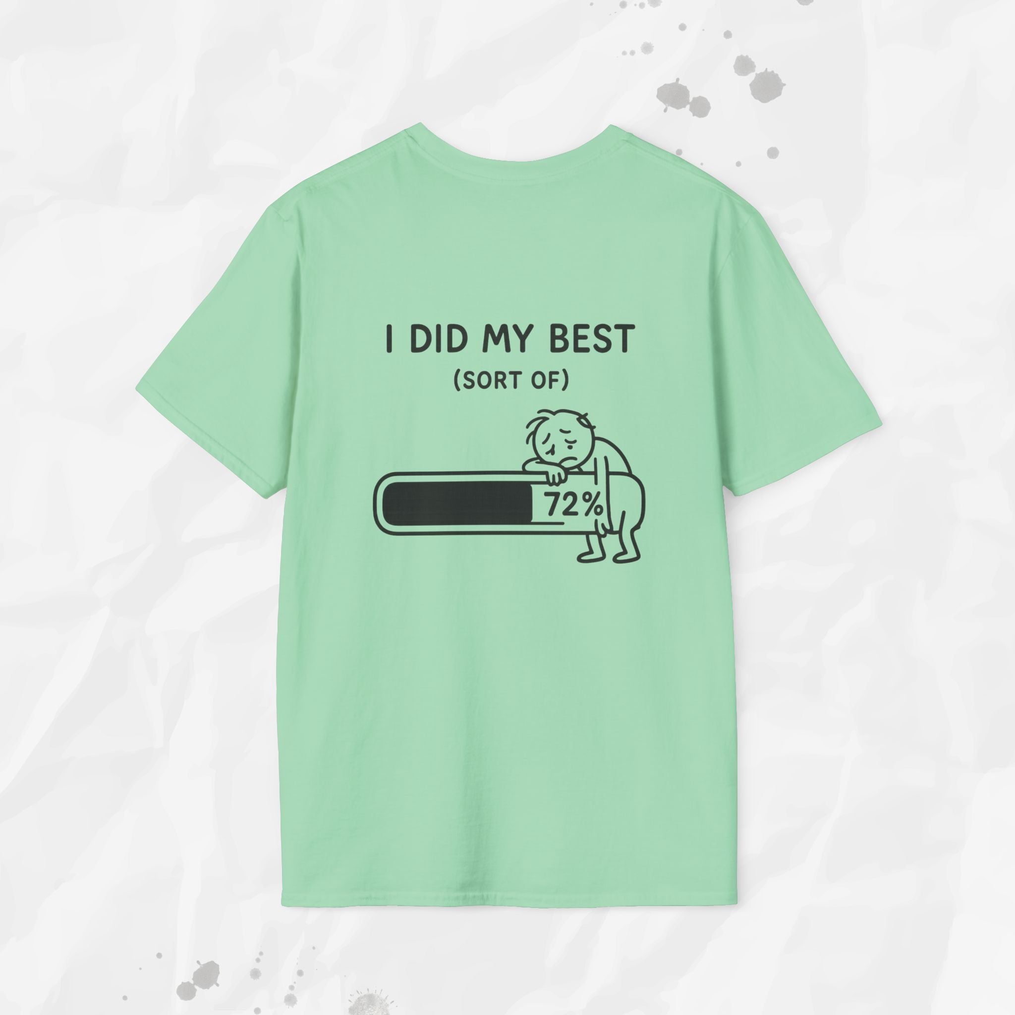 I Did My Best (Sort Of) - T-Shirt