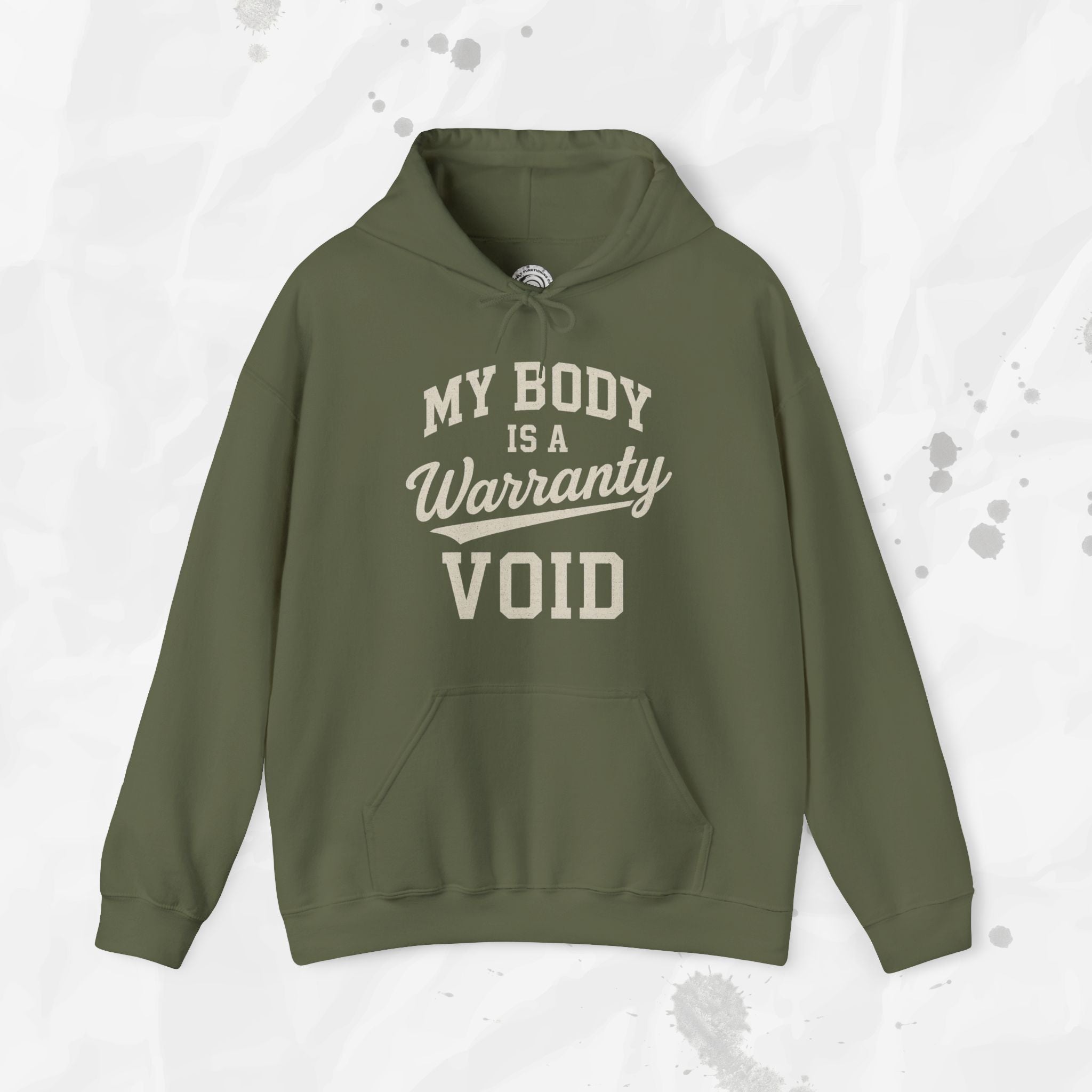 My Body Is A Warranty Void - Hoodie