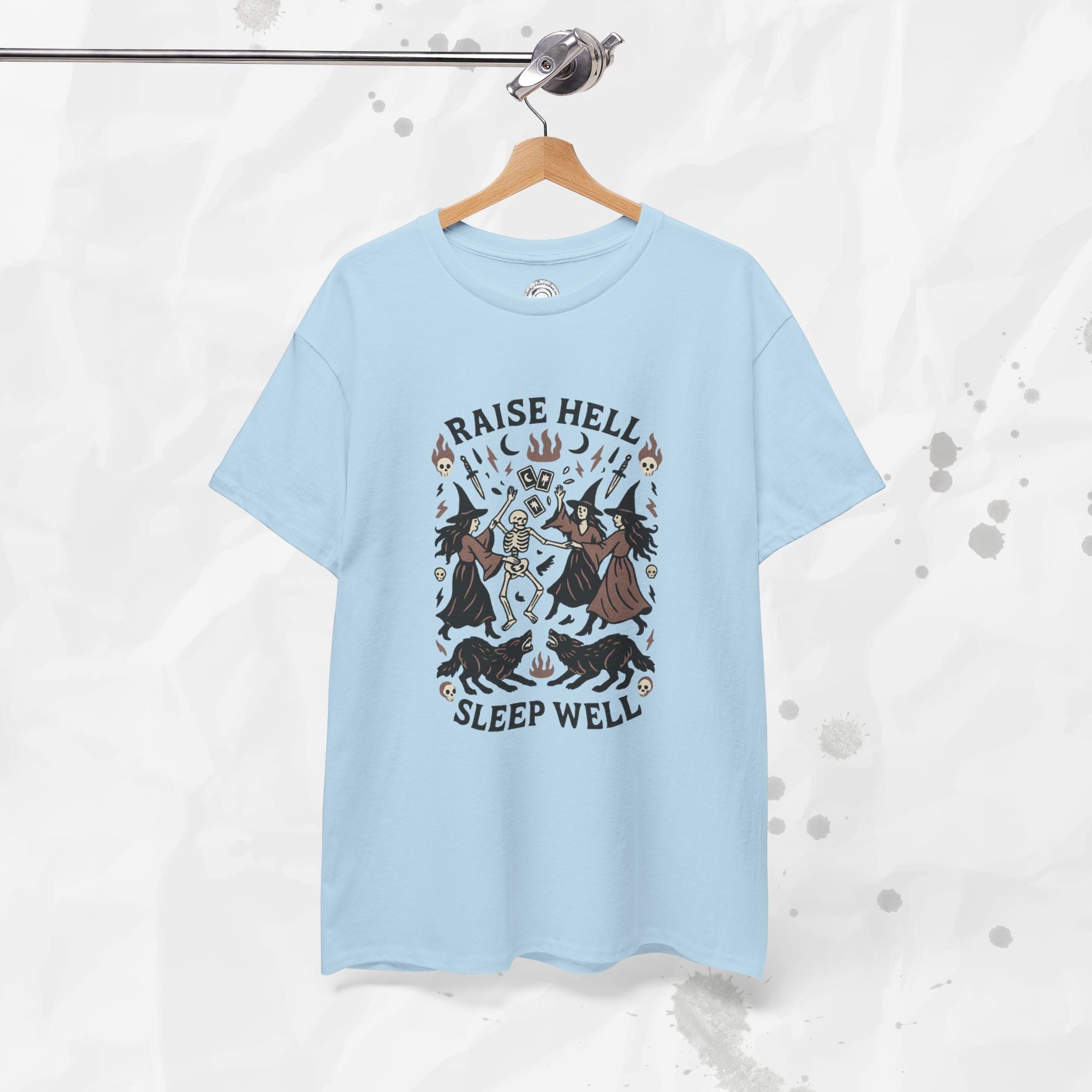 Raise Hell, Sleep Well – T-Shirt