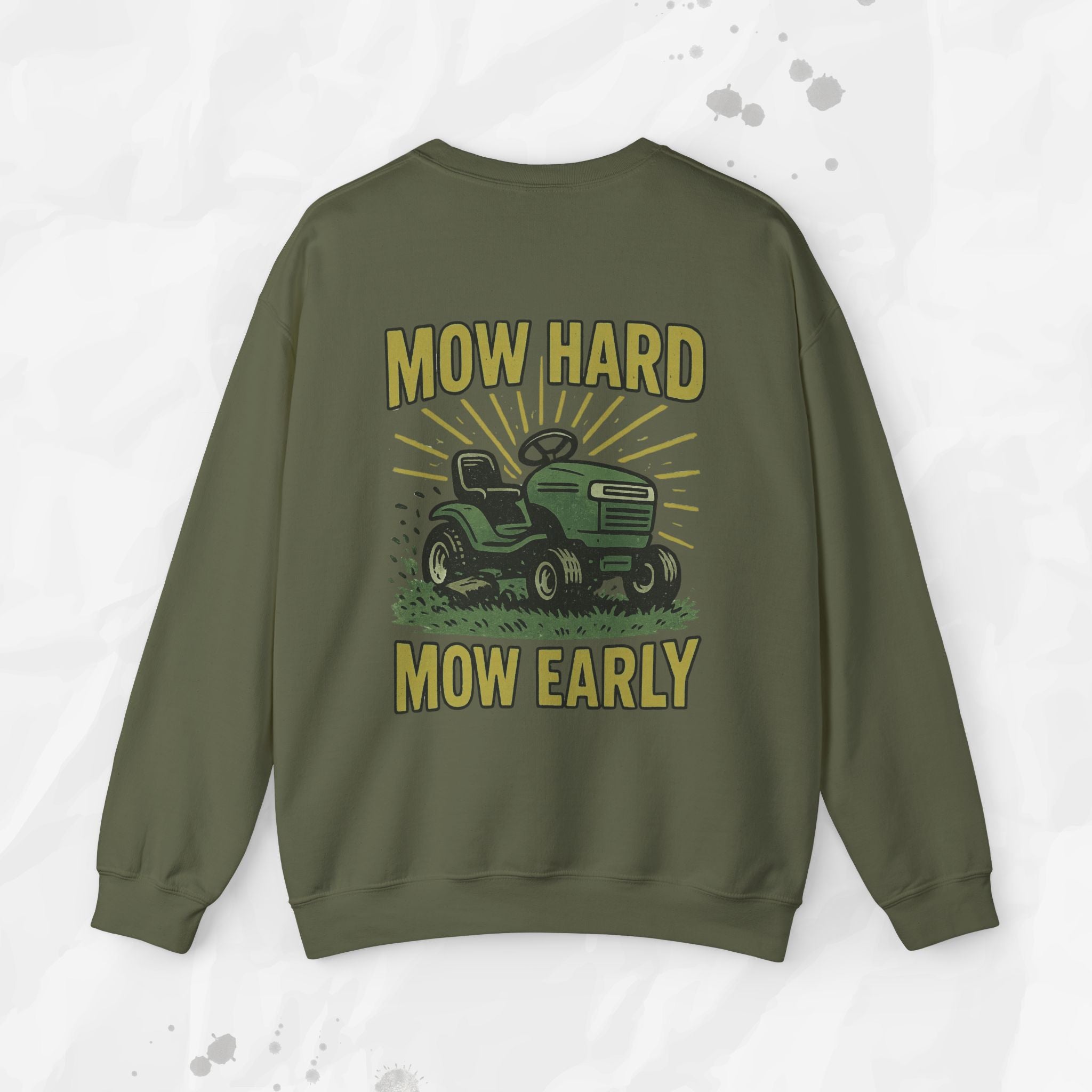 Mow Hard Mow Early - Crewneck Sweatshirt