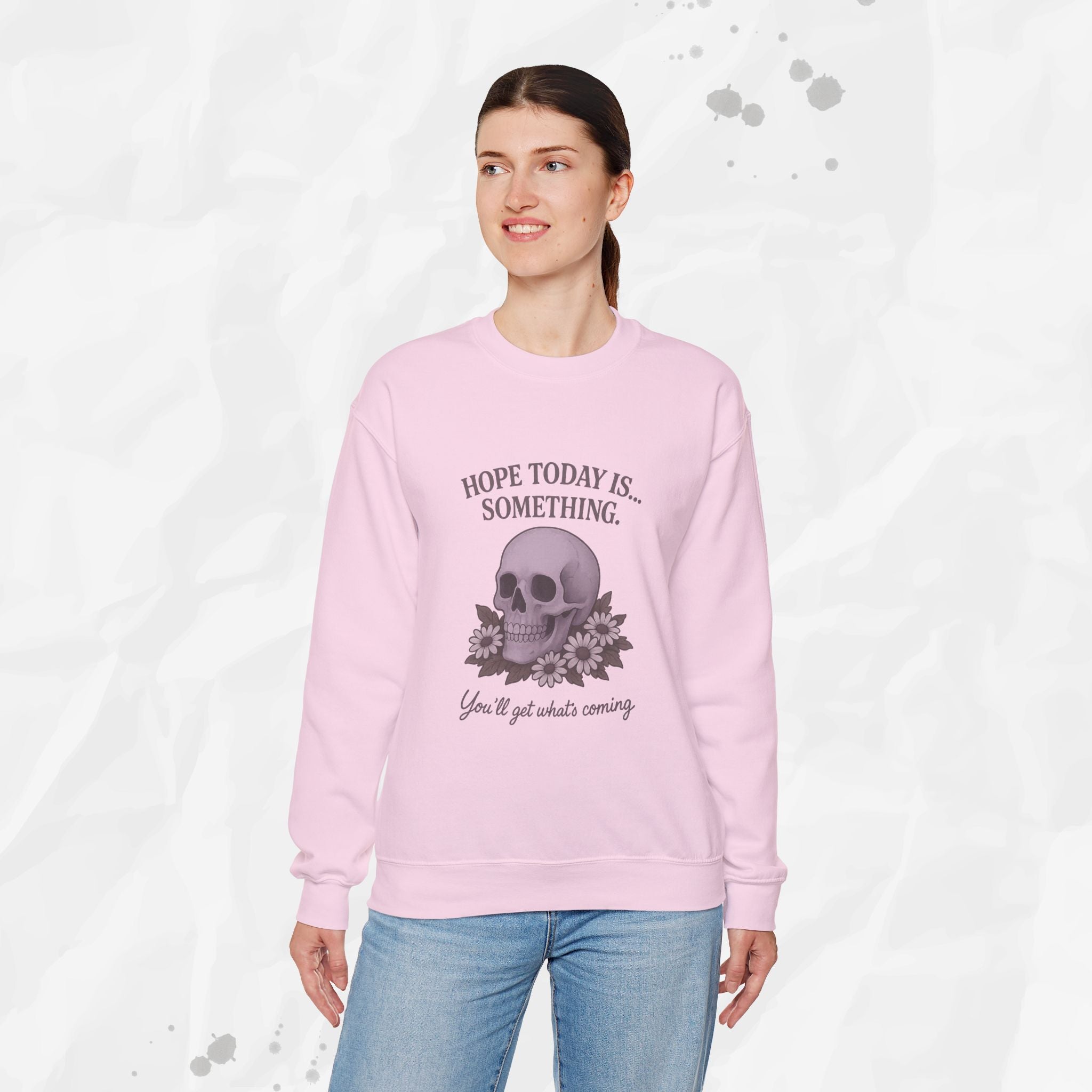 Hope Today is... Something - Crewneck Sweatshirt