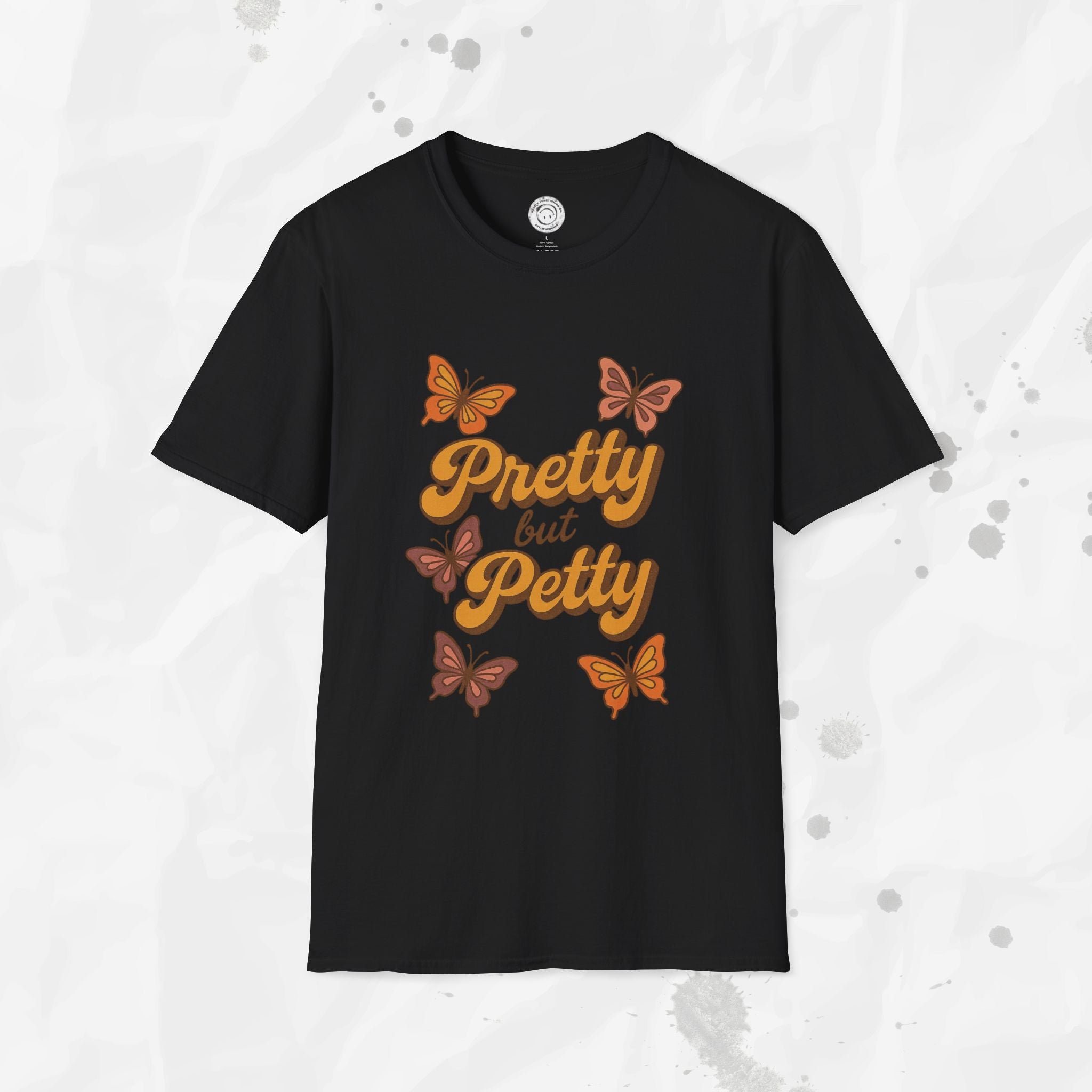 Pretty but Petty - T-Shirt