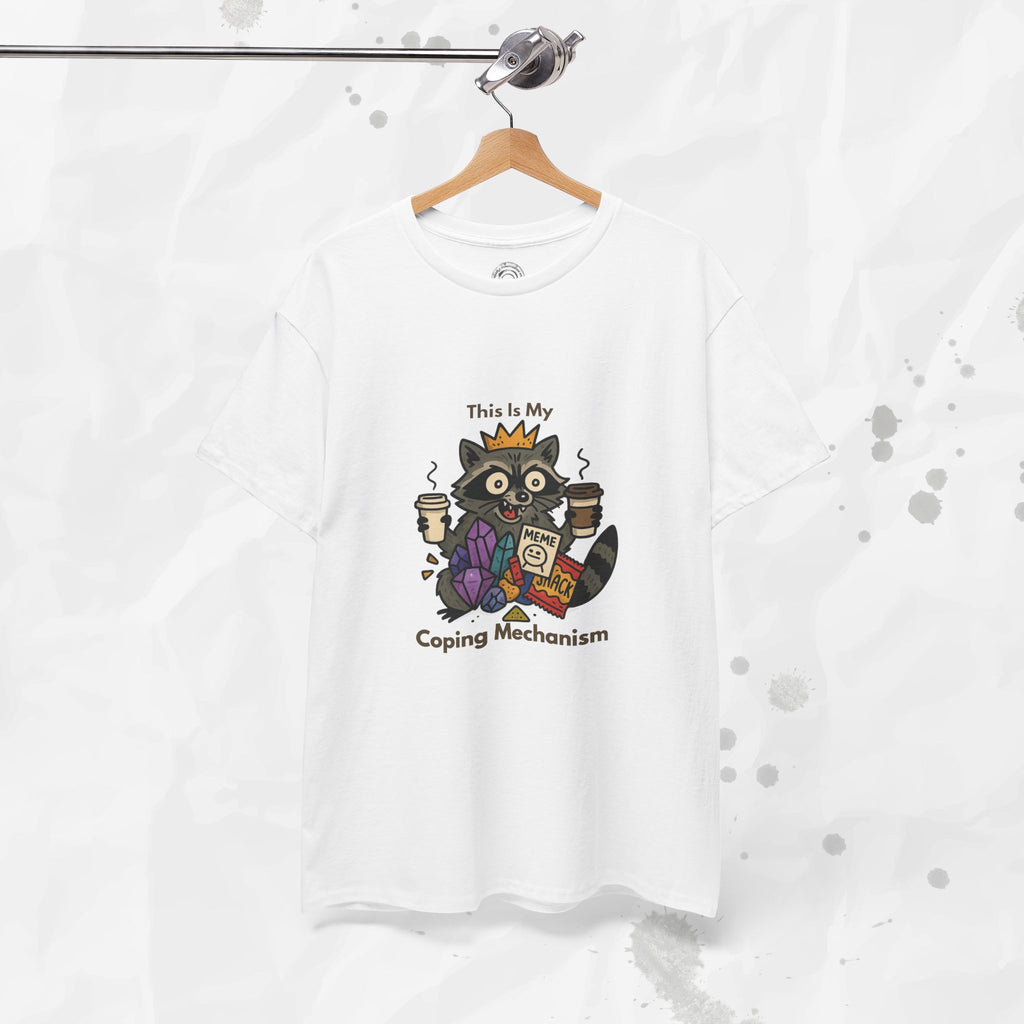 This Is My Coping Mechanism - T-Shirt