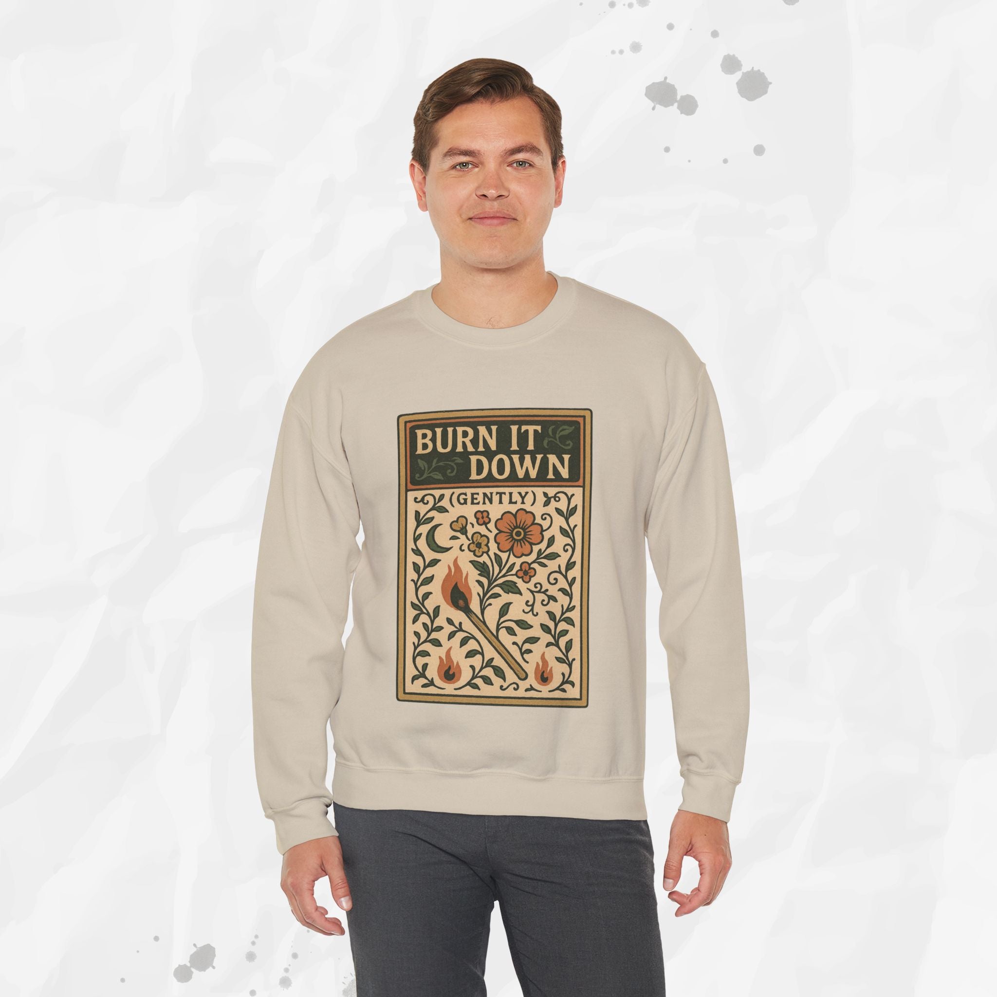 Burn It Down Gently - Crewneck Sweatshirt