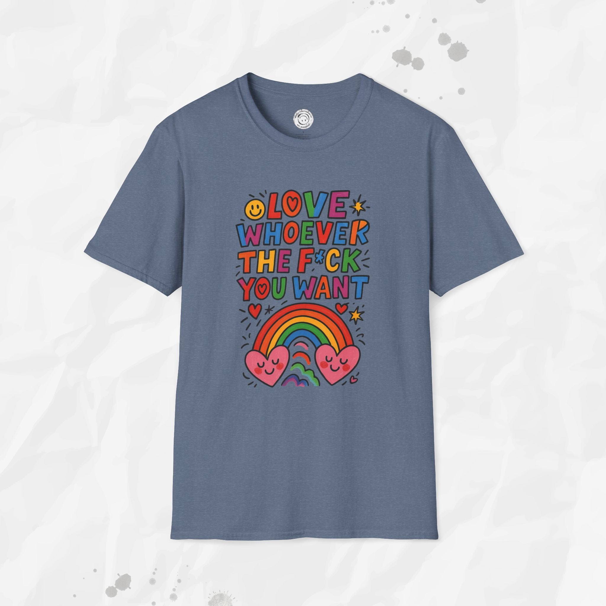 Love Whoever The F*ck You Want - T-Shirt