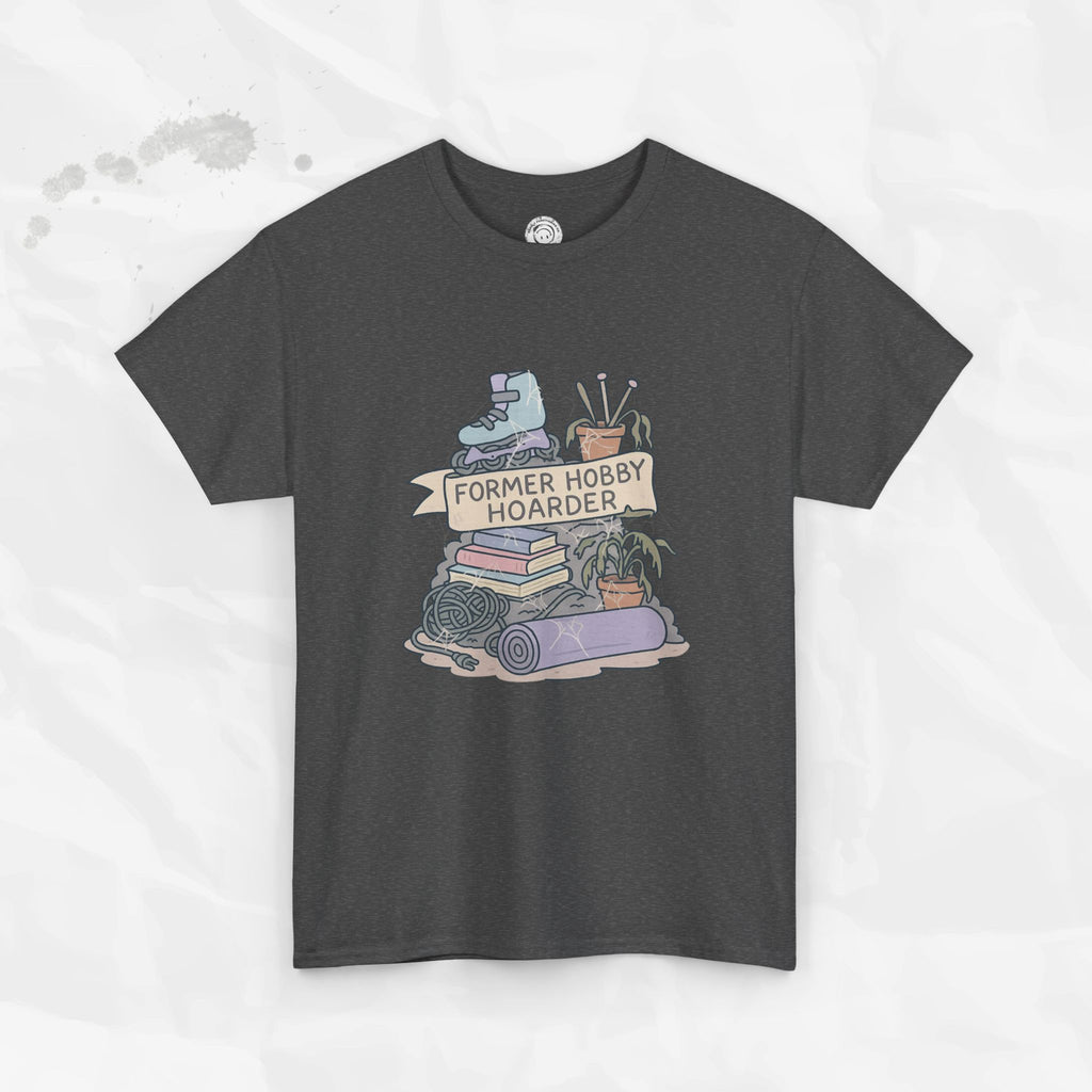 Former Hobby Hoarder - T-Shirt
