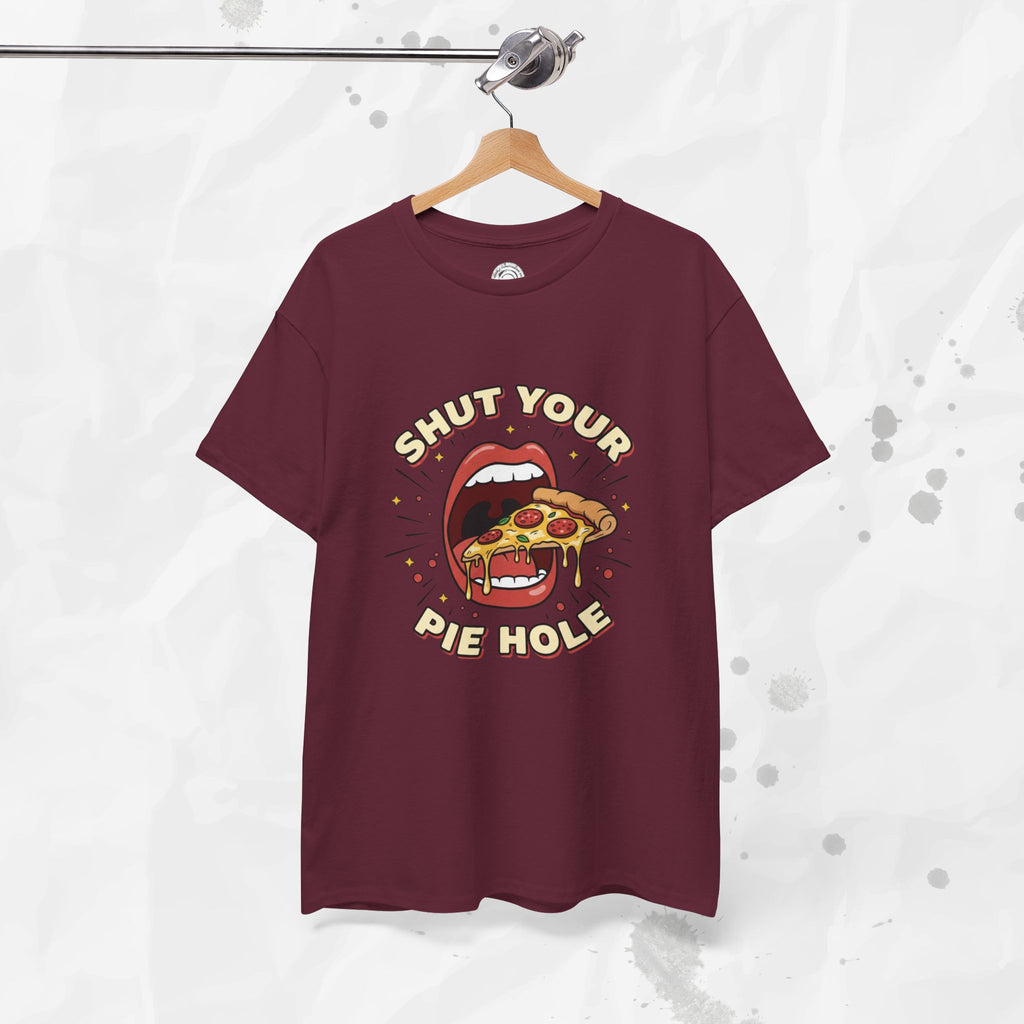 Shut Your Pie Hole – T-Shirt