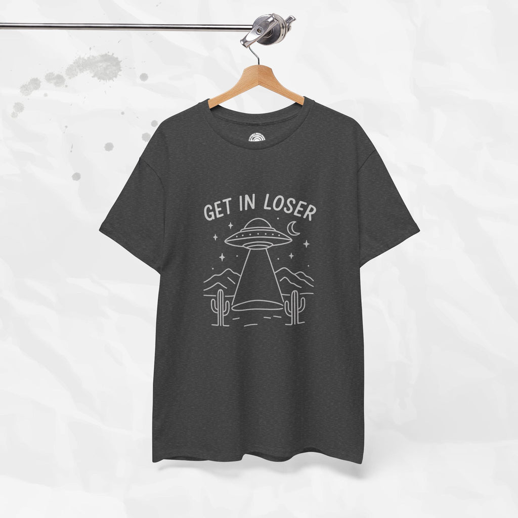 Get In Loser - T-Shirt