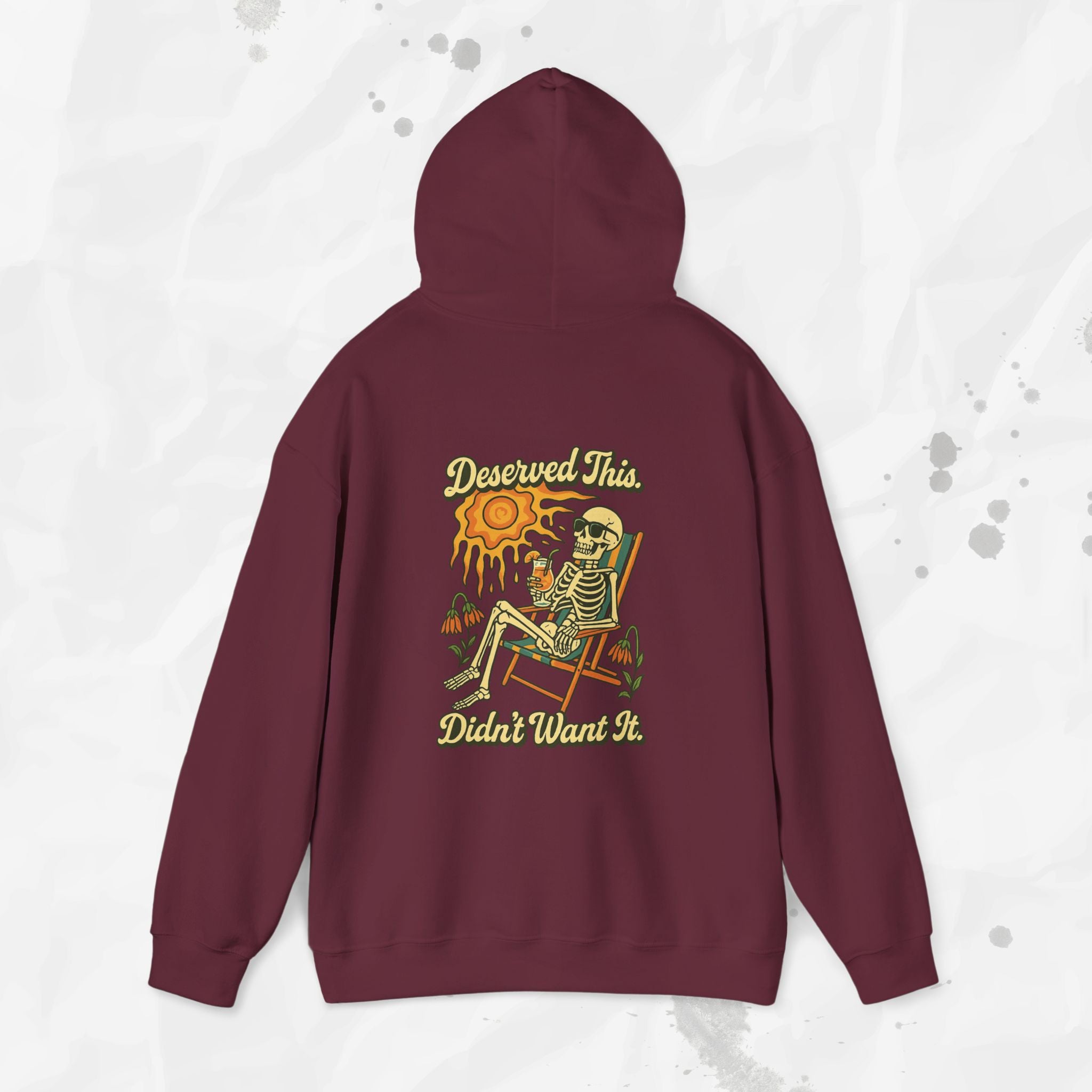 Deserved This. Didn't Want It. - Hoodie
