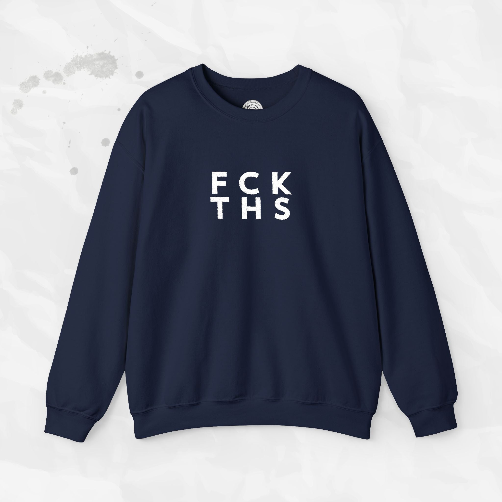 FCK THS – Embroidered Crewneck Sweatshirt