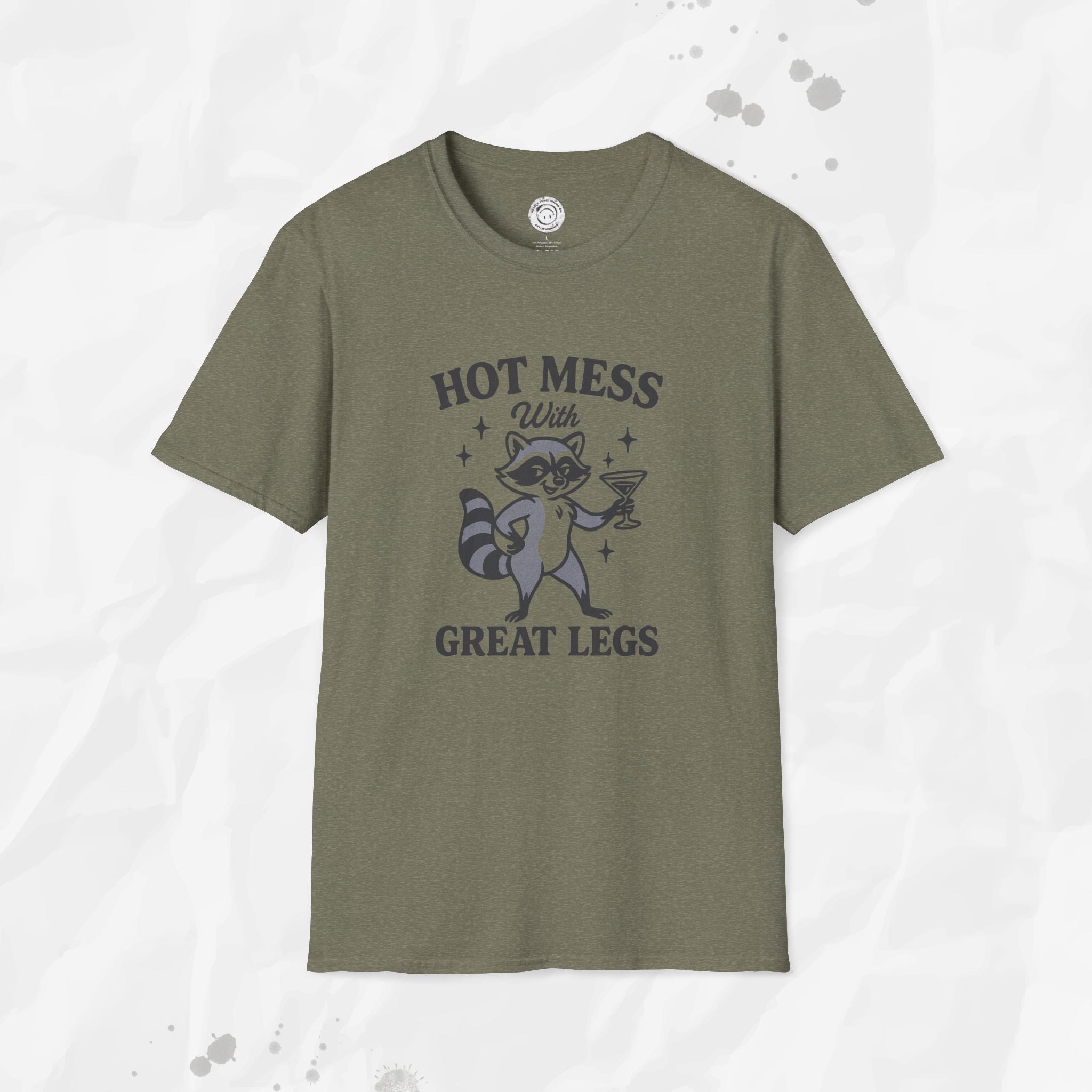 Hot Mess With Great Legs - T-Shirt