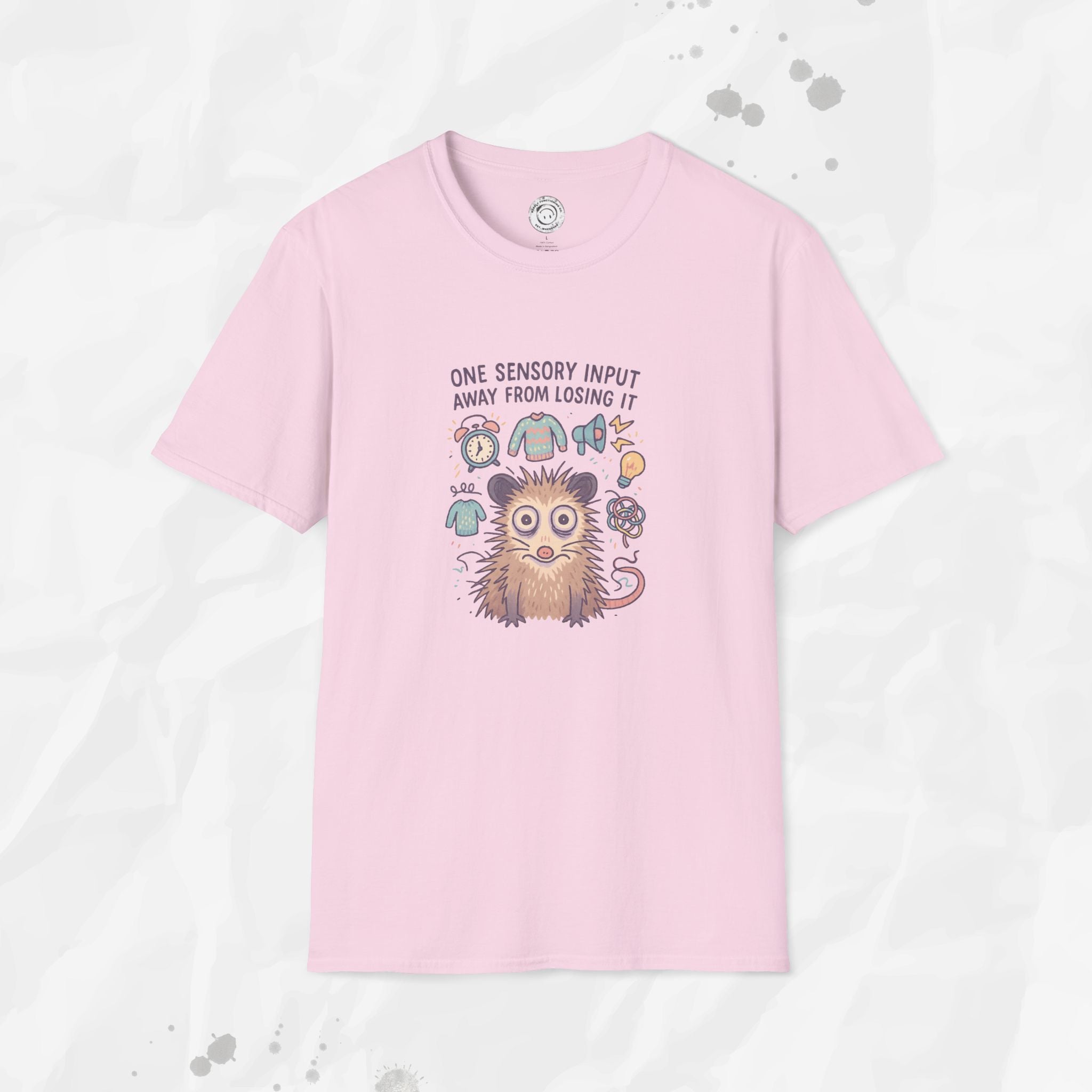 One Sensory Input Away - T-Shirt