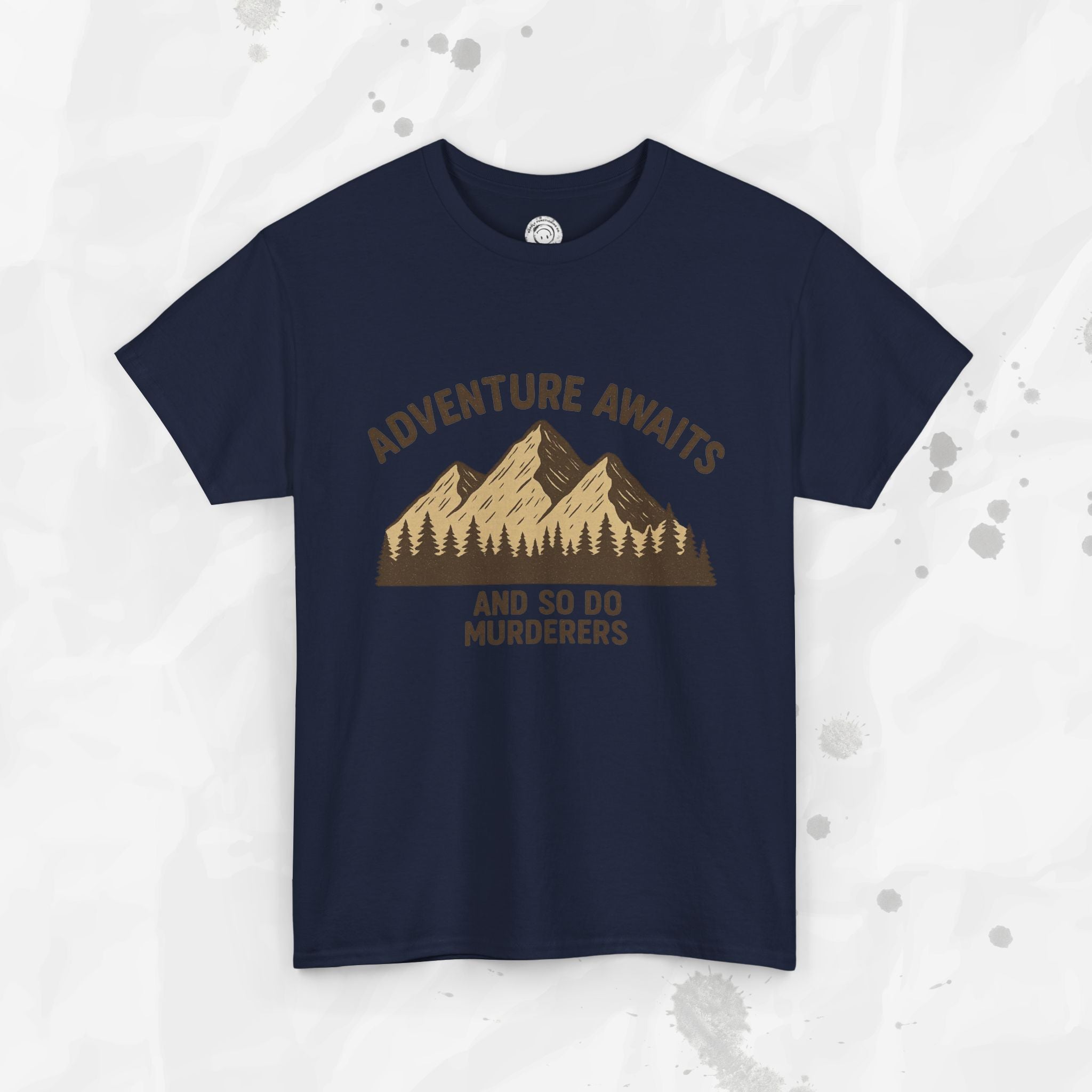 Adventure Awaits (And So Do Murderers) – T-Shirt