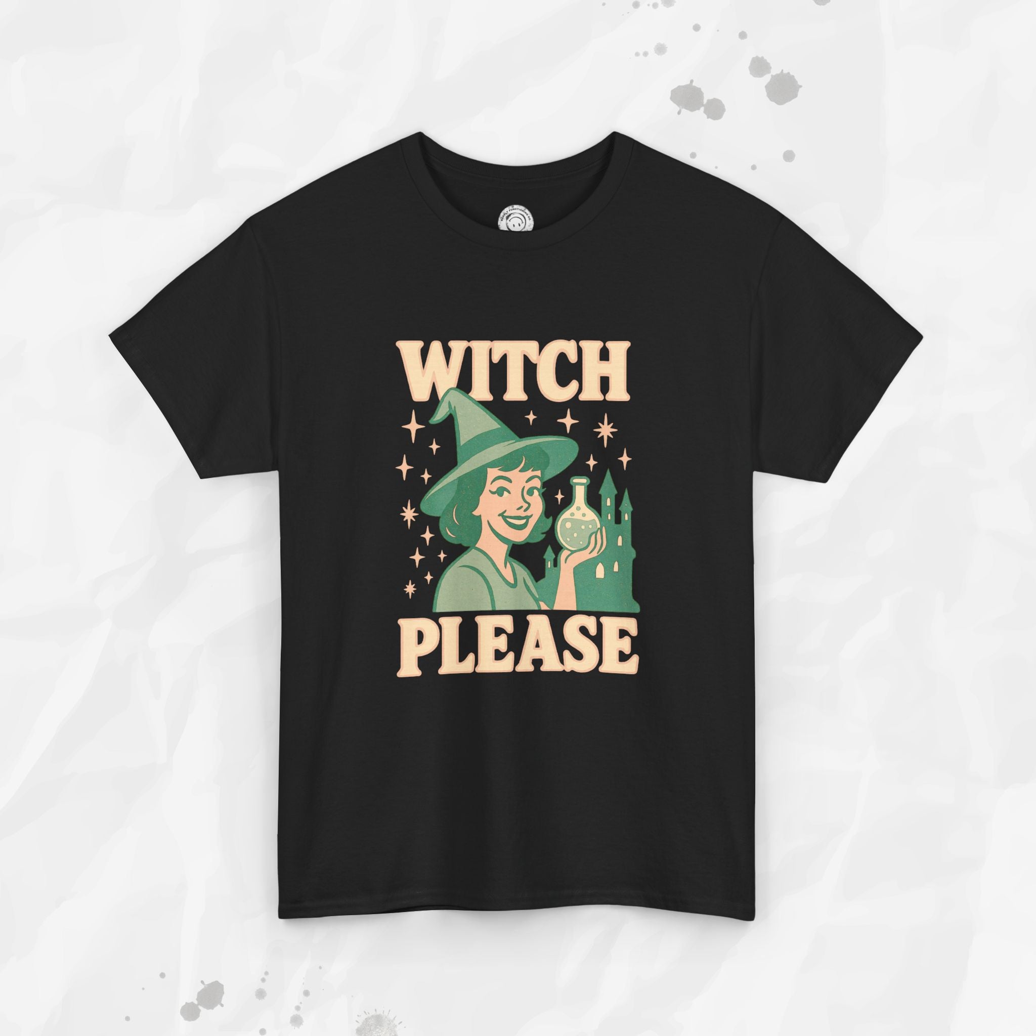 Witch, Please – T-Shirt