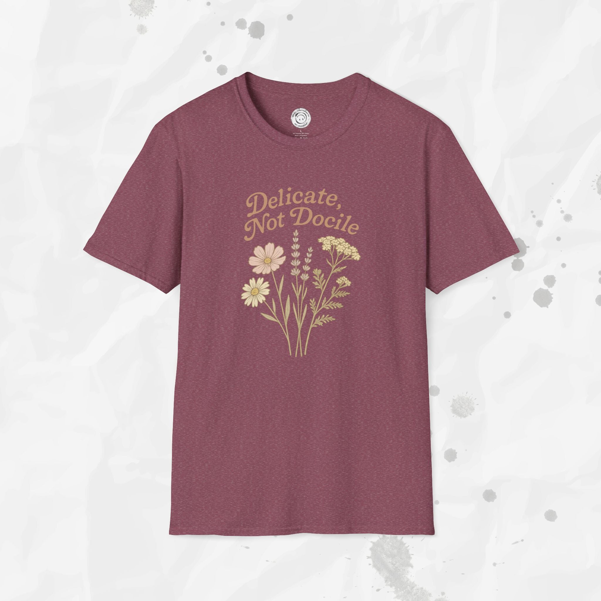 Delicate, Not Docile - T-Shirt