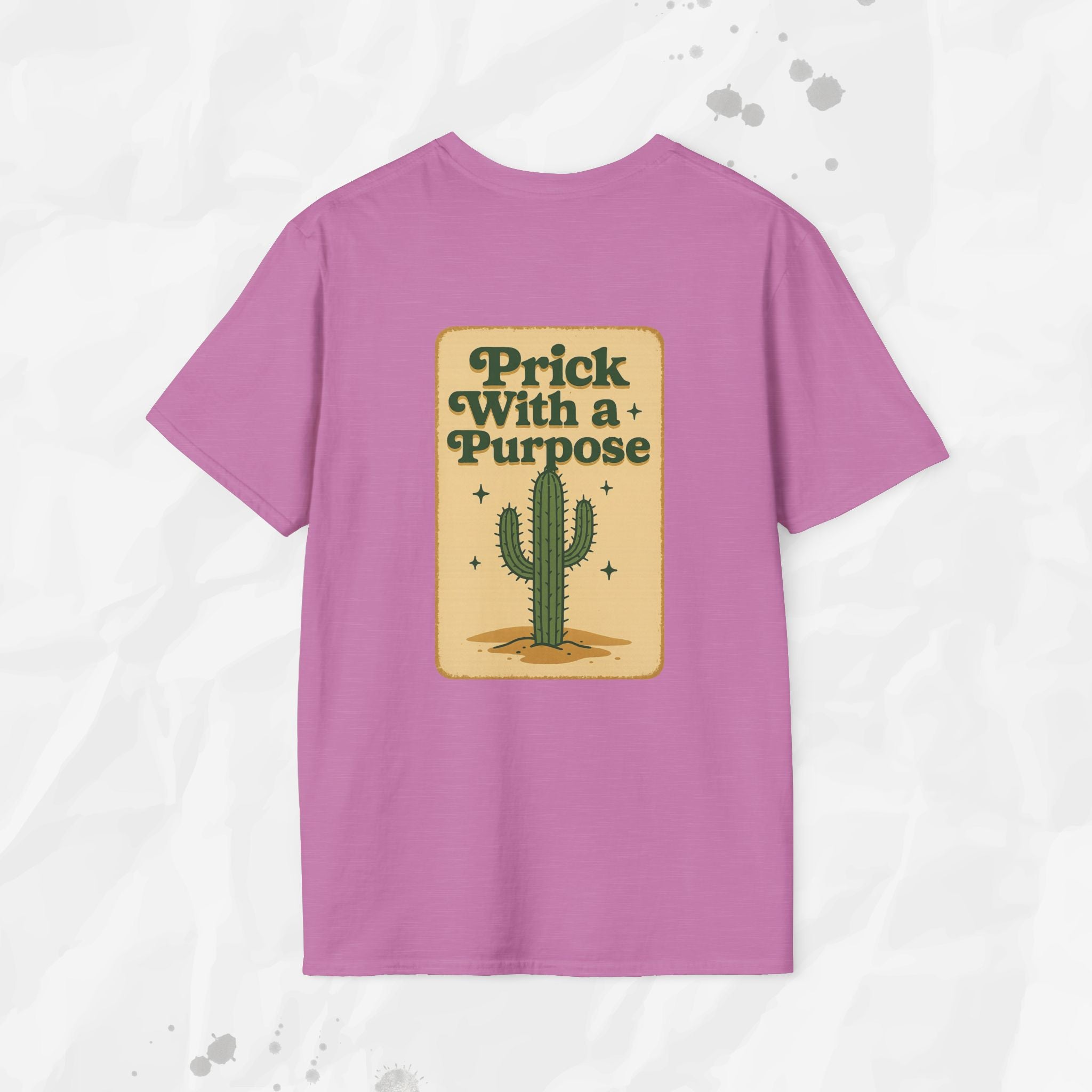 Prick With a Purpose - T-Shirt