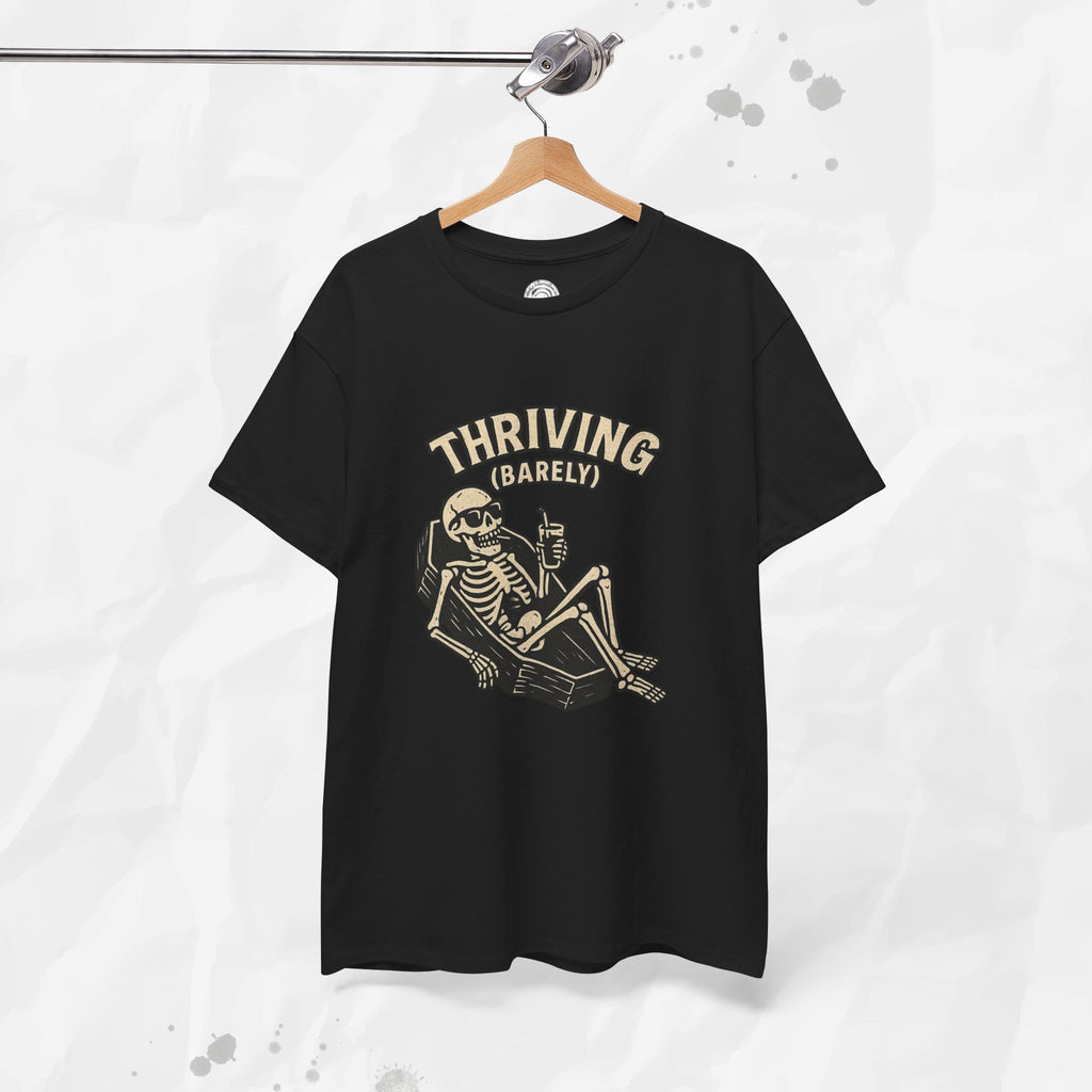 Thriving (Barely) – T-Shirt