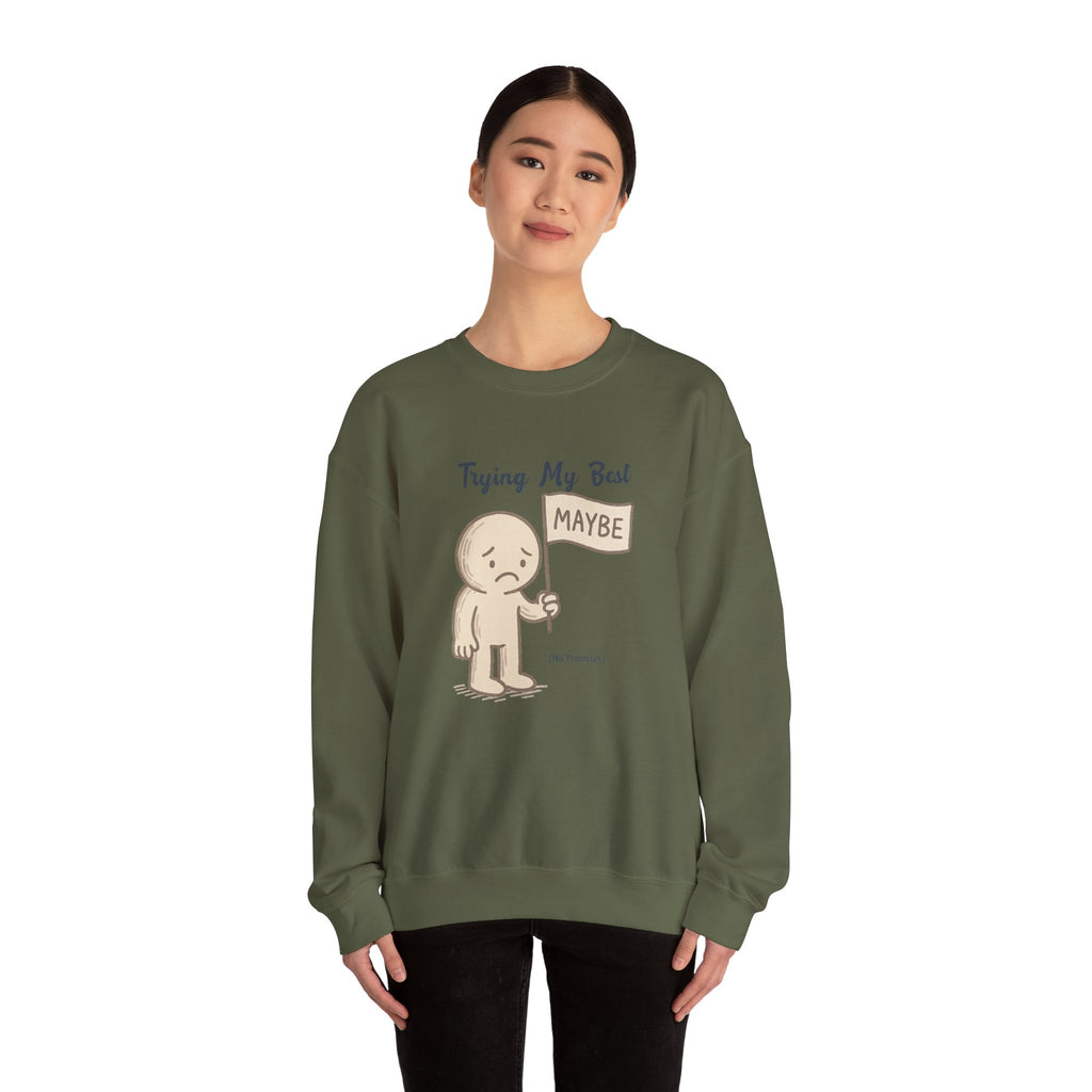 Trying My Best (Maybe) - Crewneck Sweatshirt