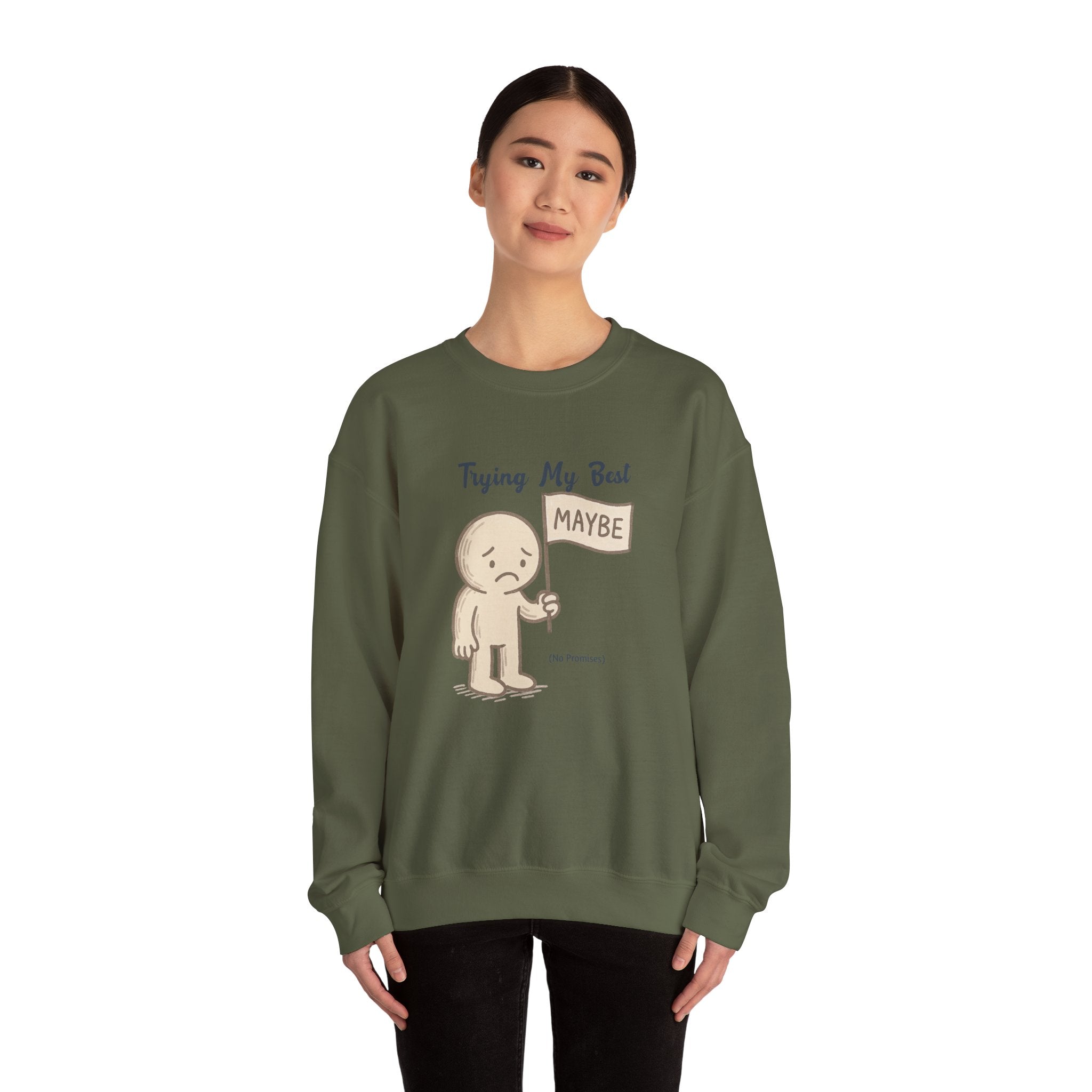Trying My Best (Maybe) - Crewneck Sweatshirt