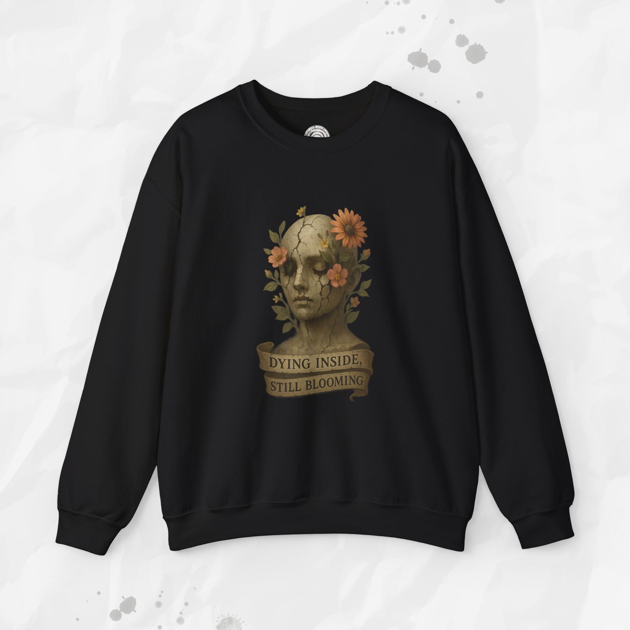 Dying Inside, Still Blooming - Crewneck Sweatshirt