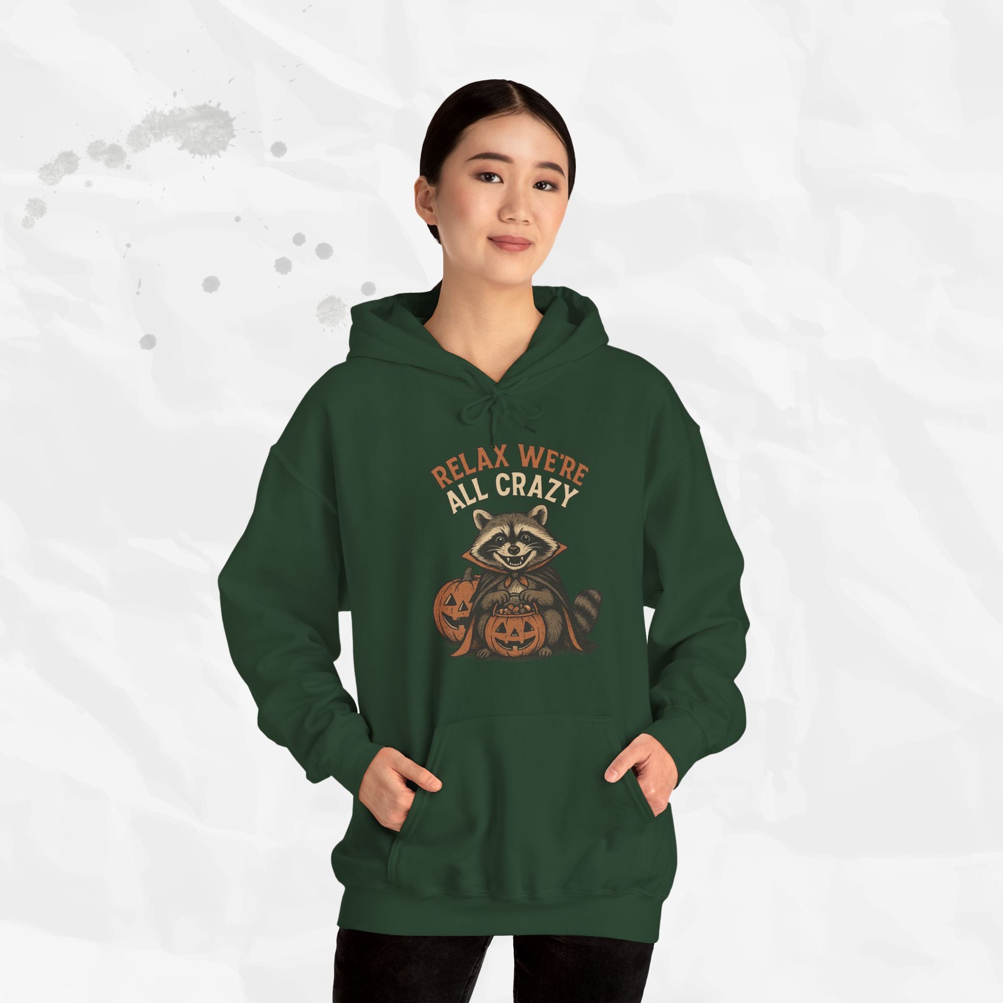 Relax We're All Crazy - Hoodie