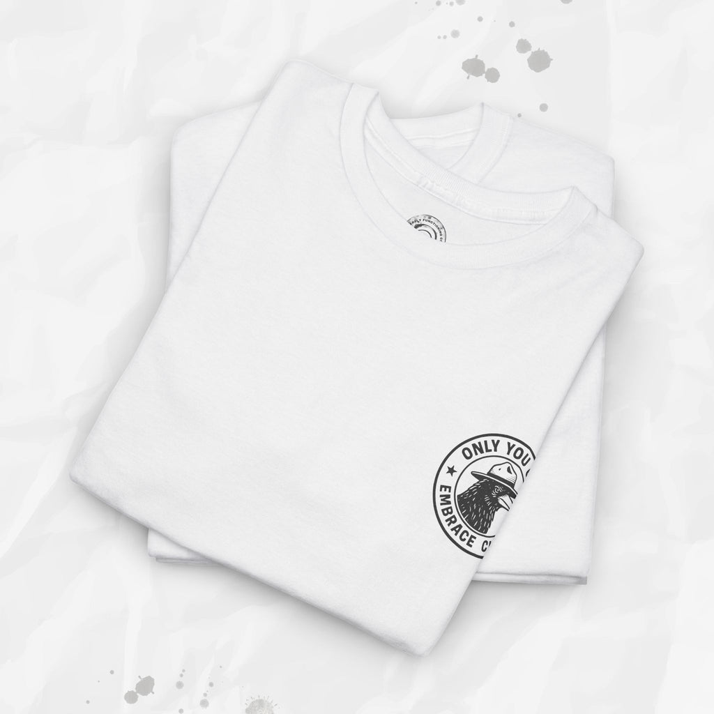 Only You Can Embrace Chaos – T-Shirt (Pocket Print)