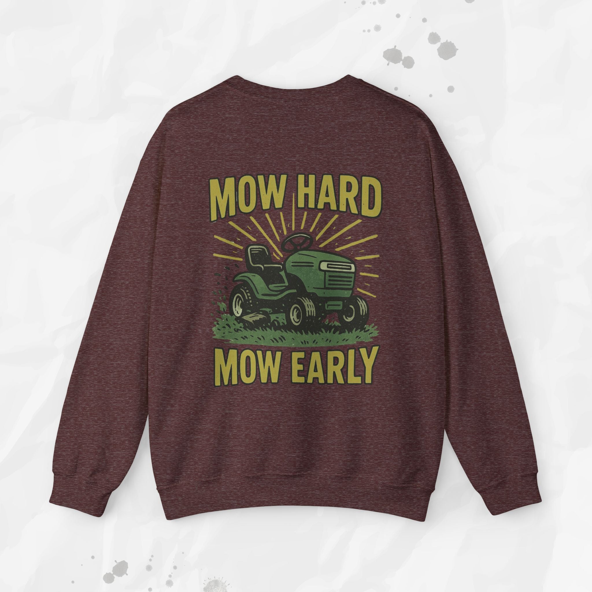 Mow Hard Mow Early - Crewneck Sweatshirt
