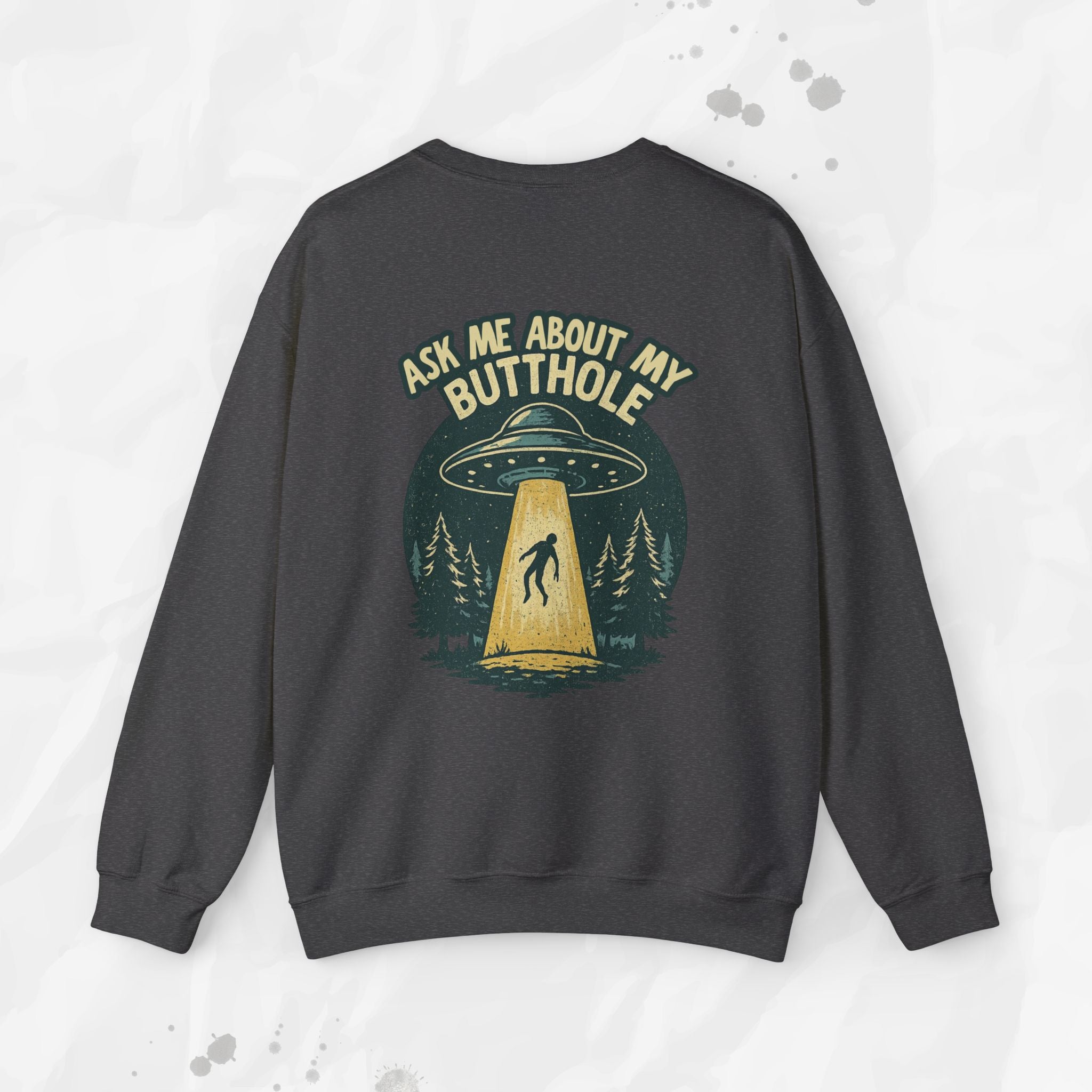 Ask Me About My Butthole – Crewneck Sweatshirt