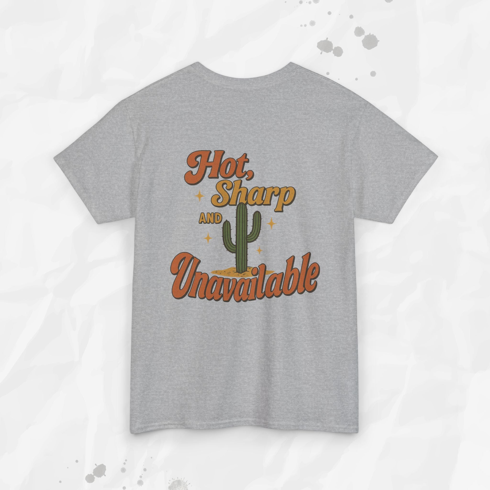 Hot, Sharp and Unavailable - T-Shirt