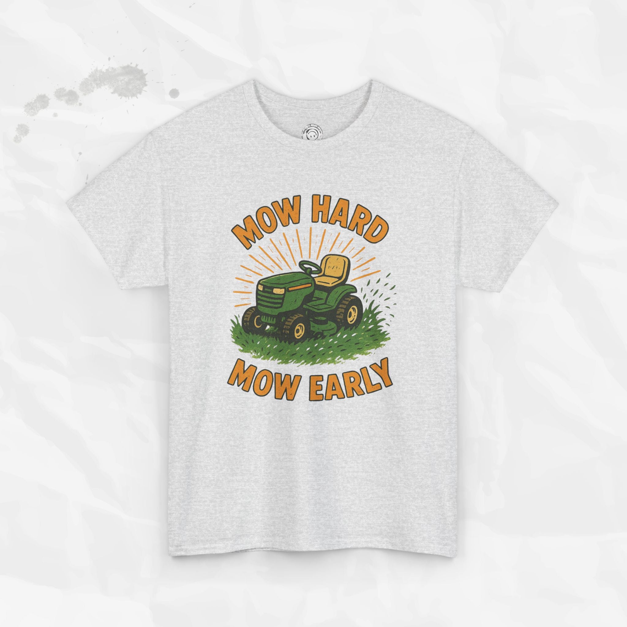 Mow Hard Mow Early - T-Shirt