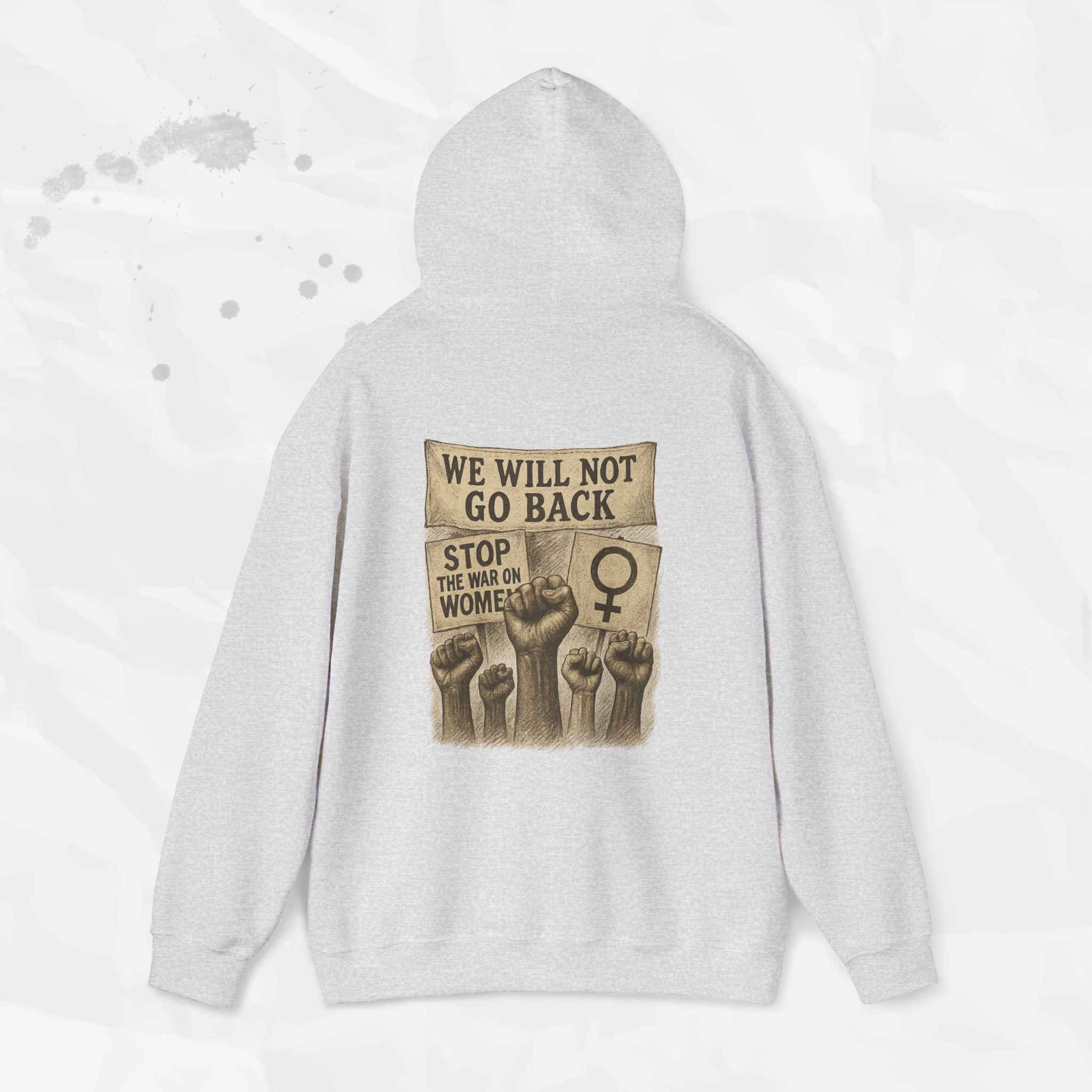 We Will Not Go Back - Hoodie