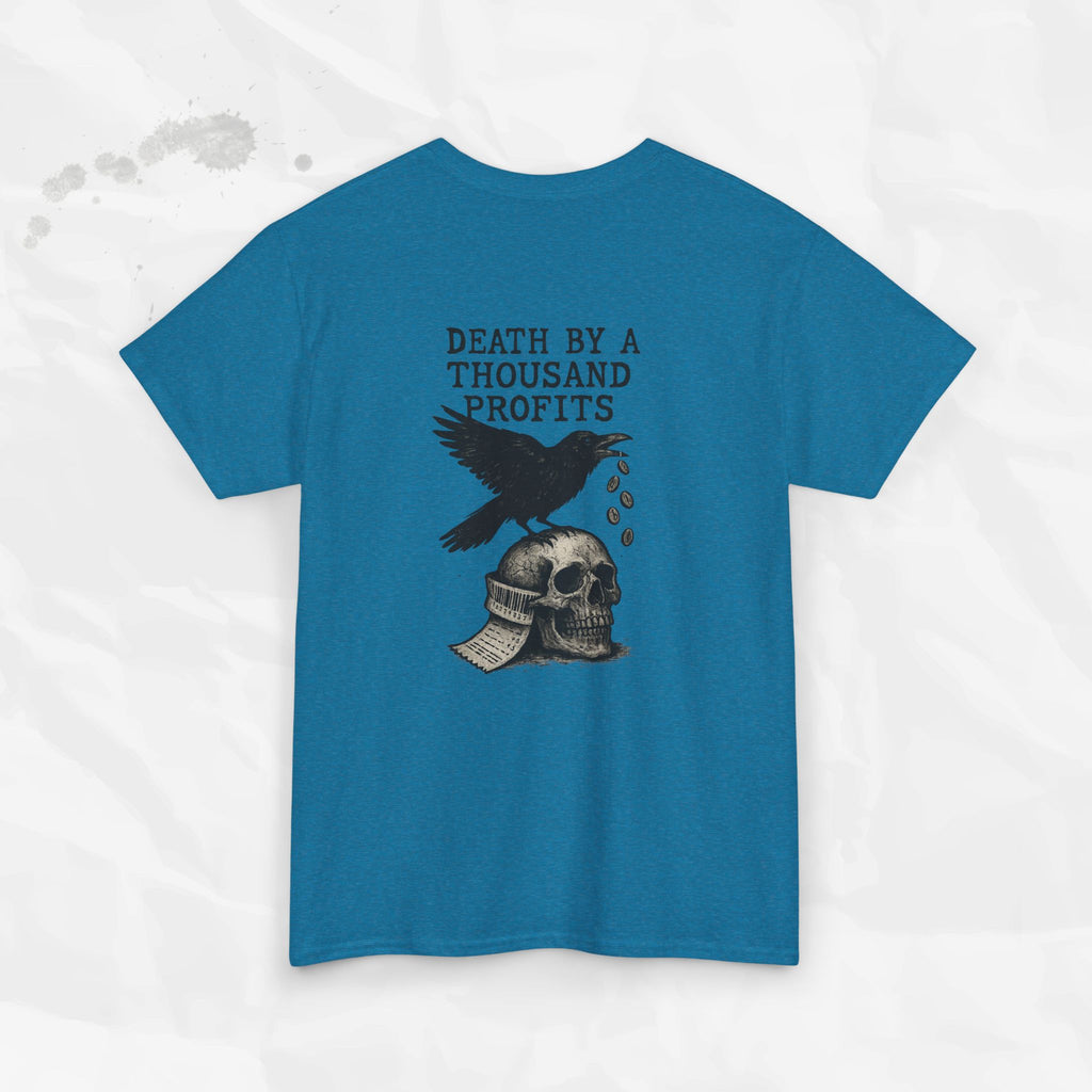Death by a Thousand Profits - T-Shirt