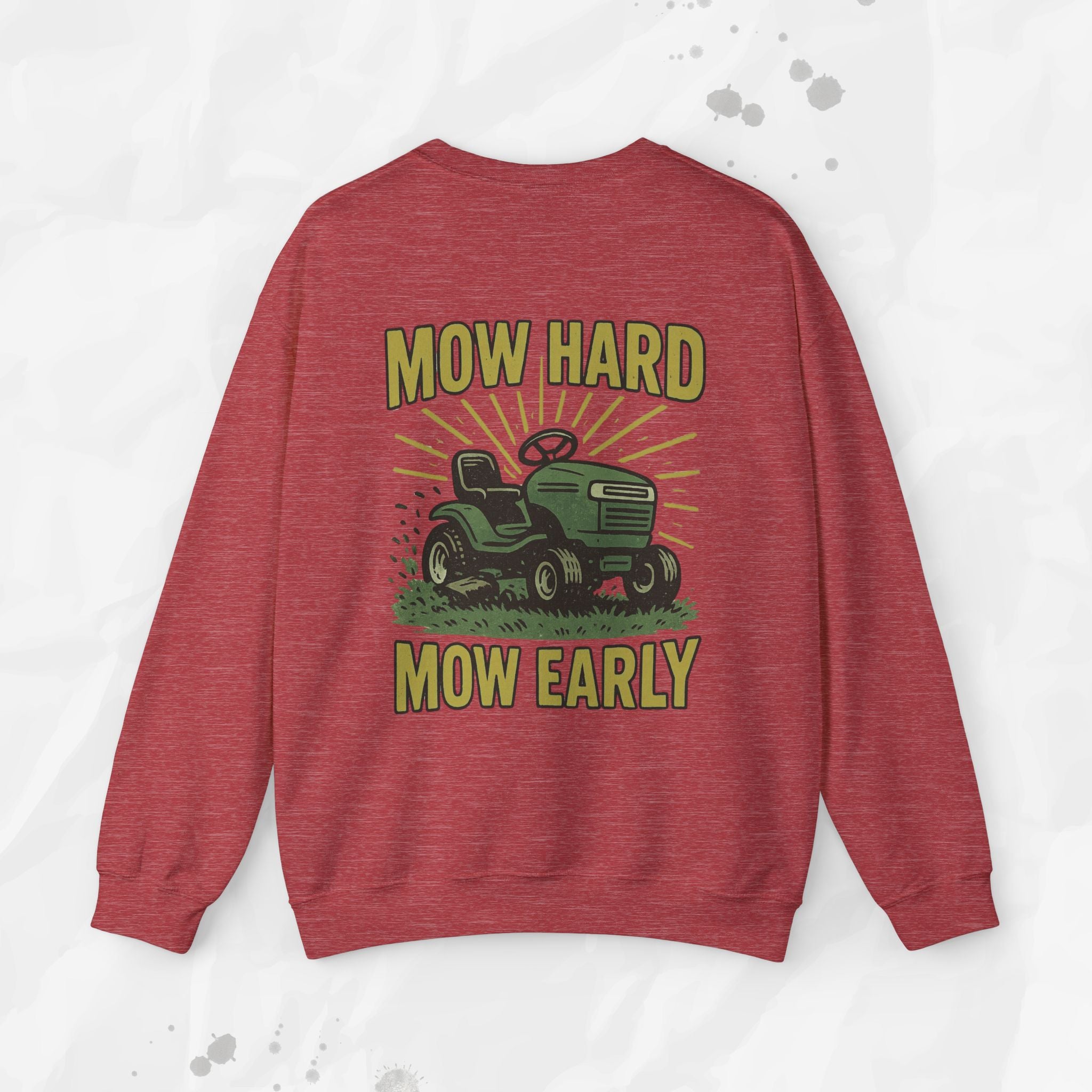 Mow Hard Mow Early - Crewneck Sweatshirt