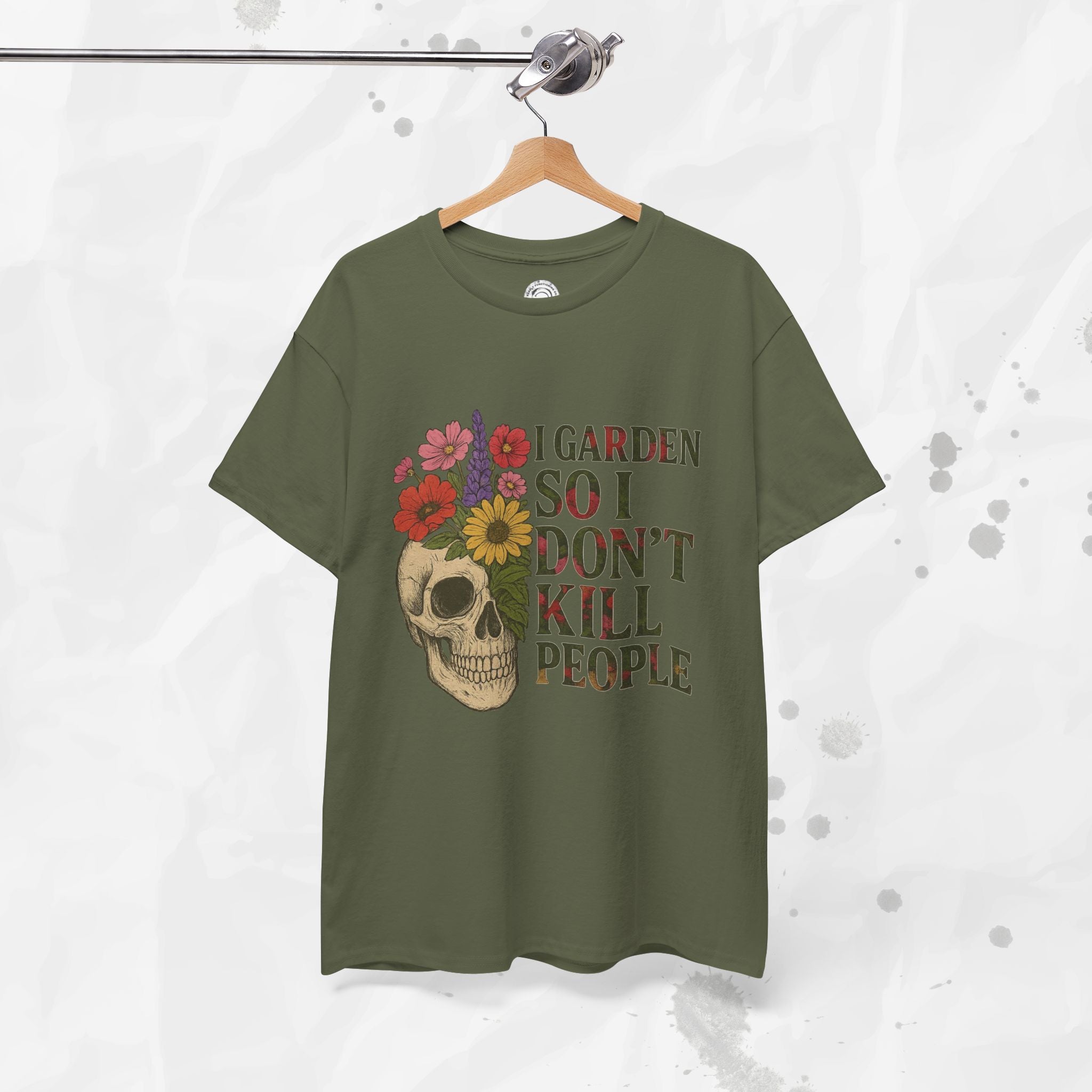 I Garden So I Don't Kill People - T-Shirt