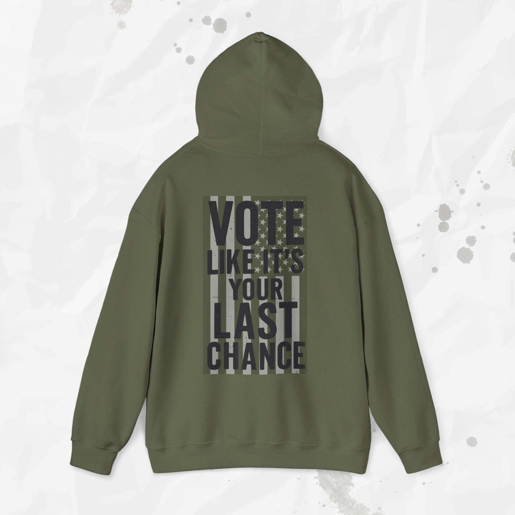Vote Like It's Your Last Chance - Hoodie