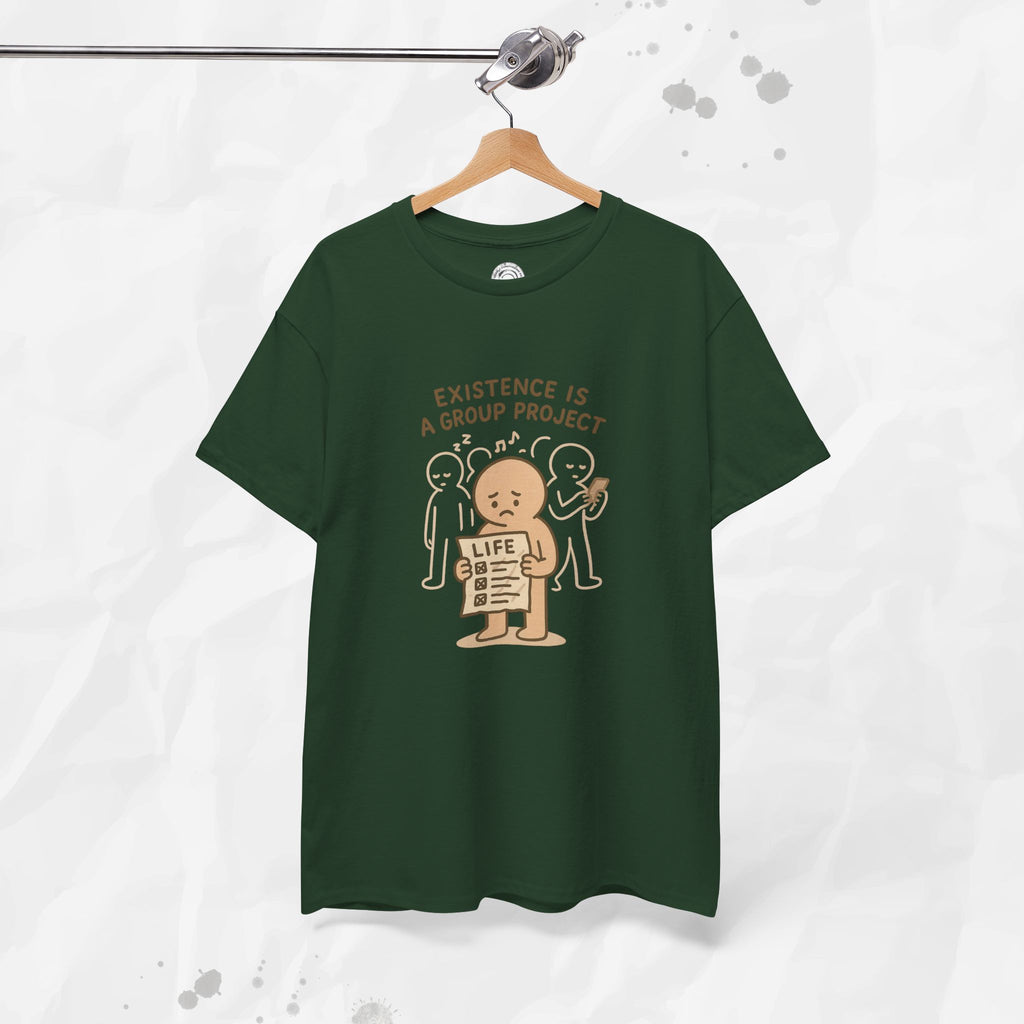 Existence Is a Group Project - T-Shirt