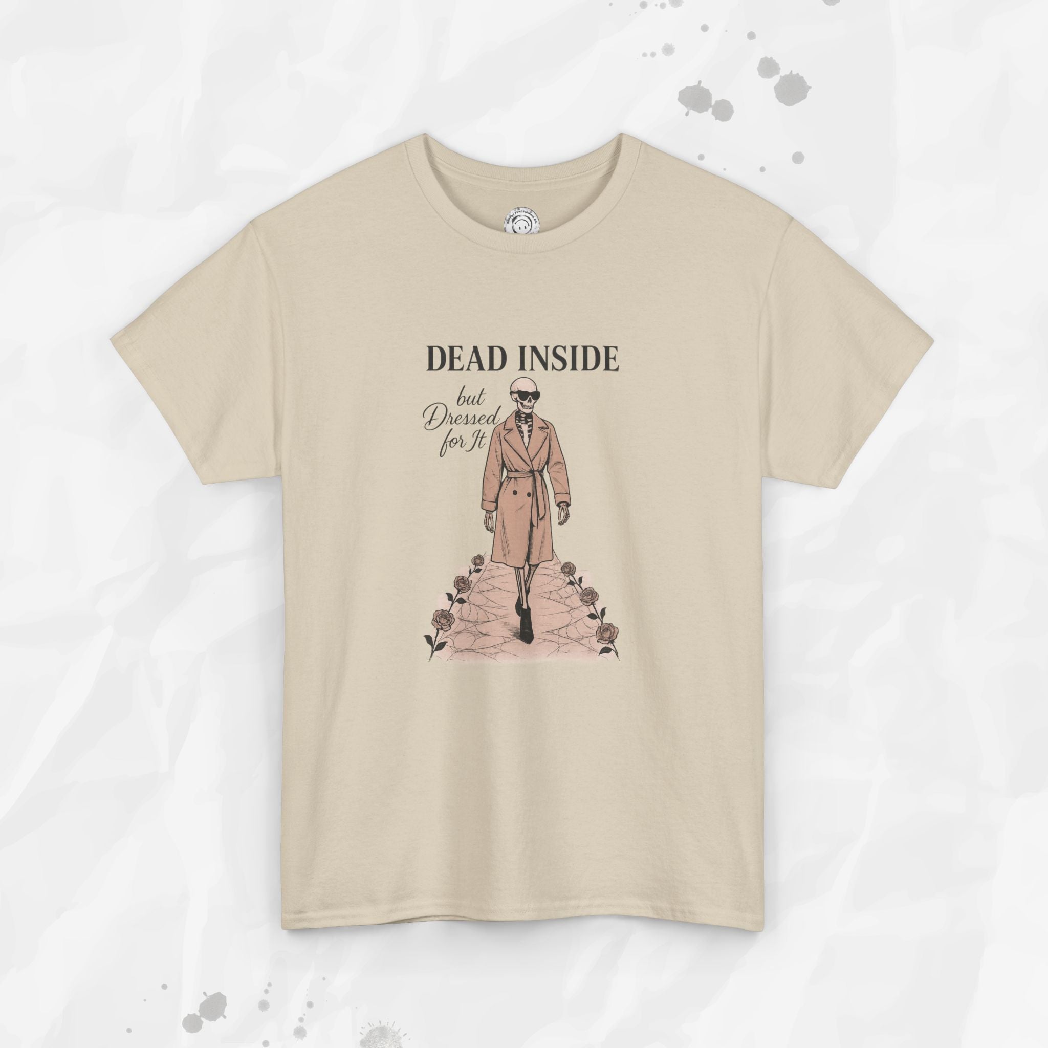 Dead Inside But Dressed for It - T-Shirt