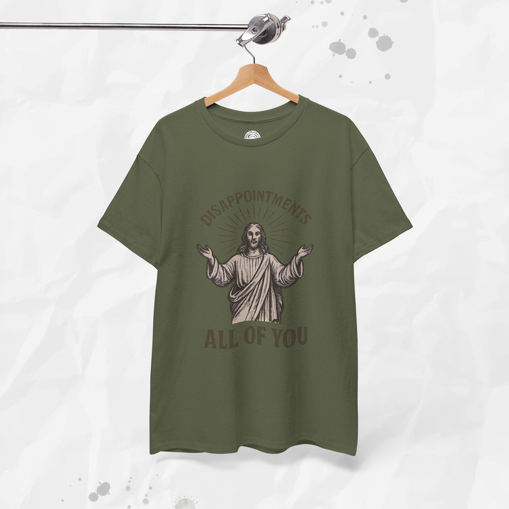 Disappointments, All of You – T-Shirt