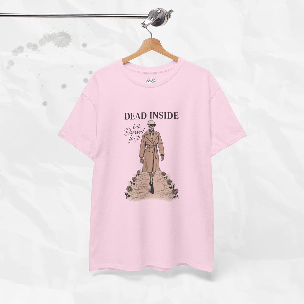 Dead Inside But Dressed for It - T-Shirt